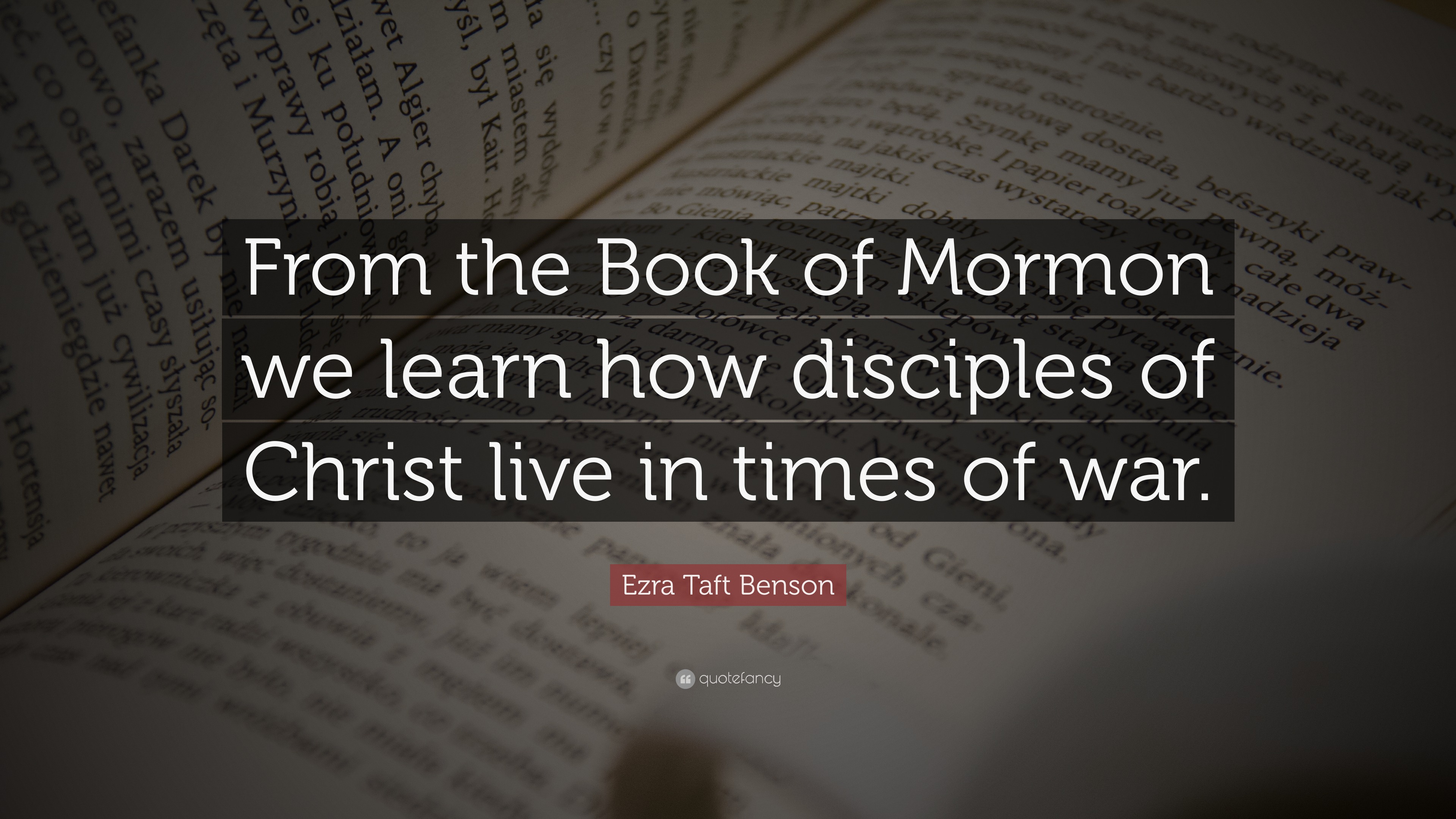 Ezra Taft Benson Quote “From the Book of Mormon we learn how disciples