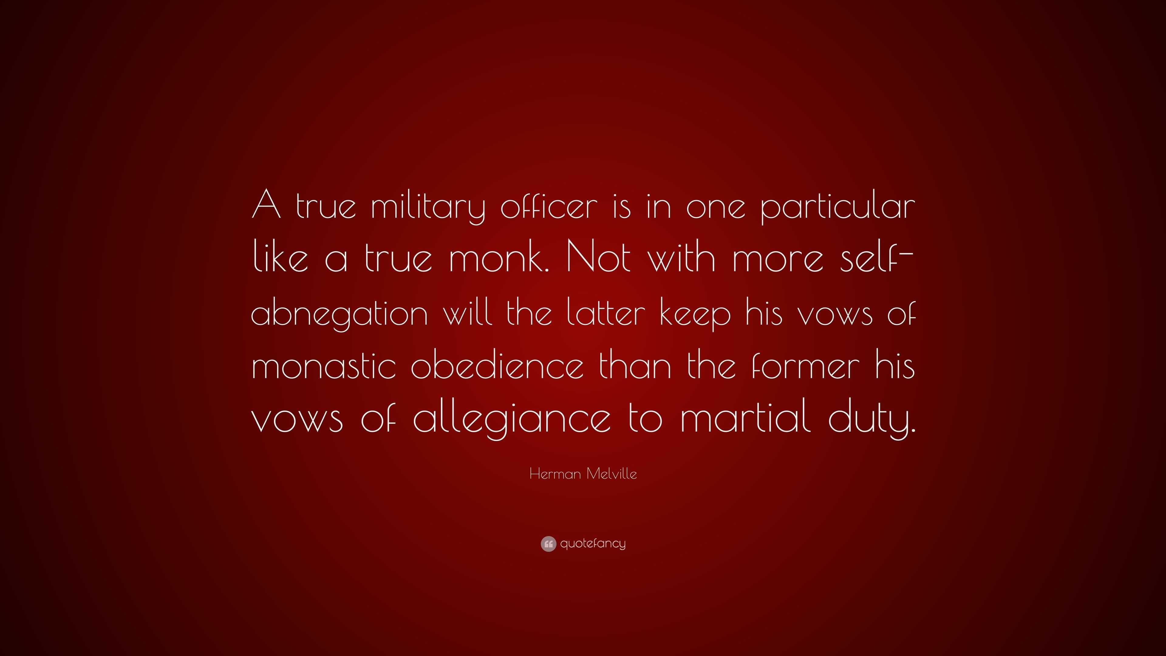 Herman Melville Quote: “a True Military Officer Is In One Particular 