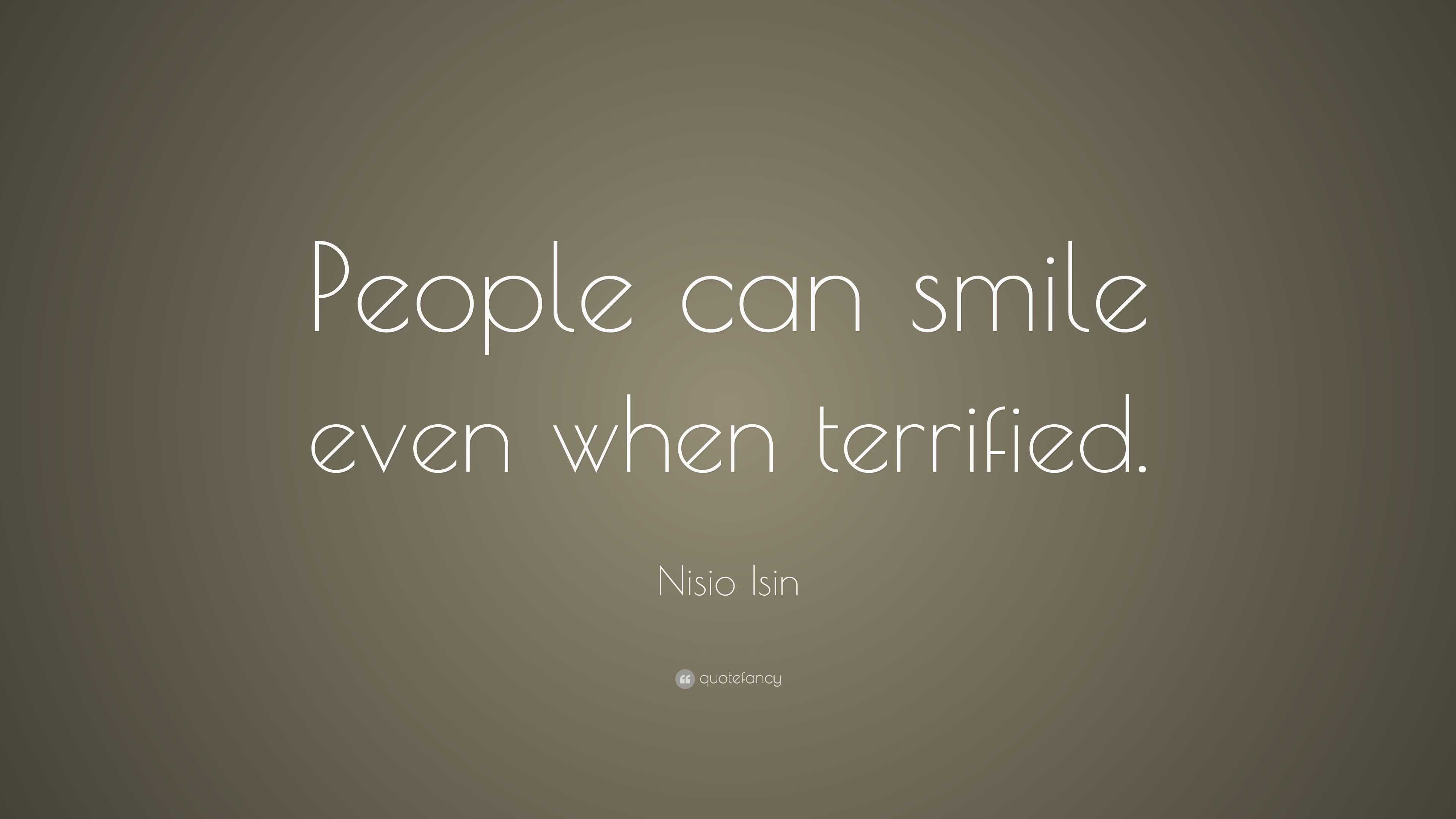 Nisio Isin Quote: “People Can Smile Even When Terrified.”