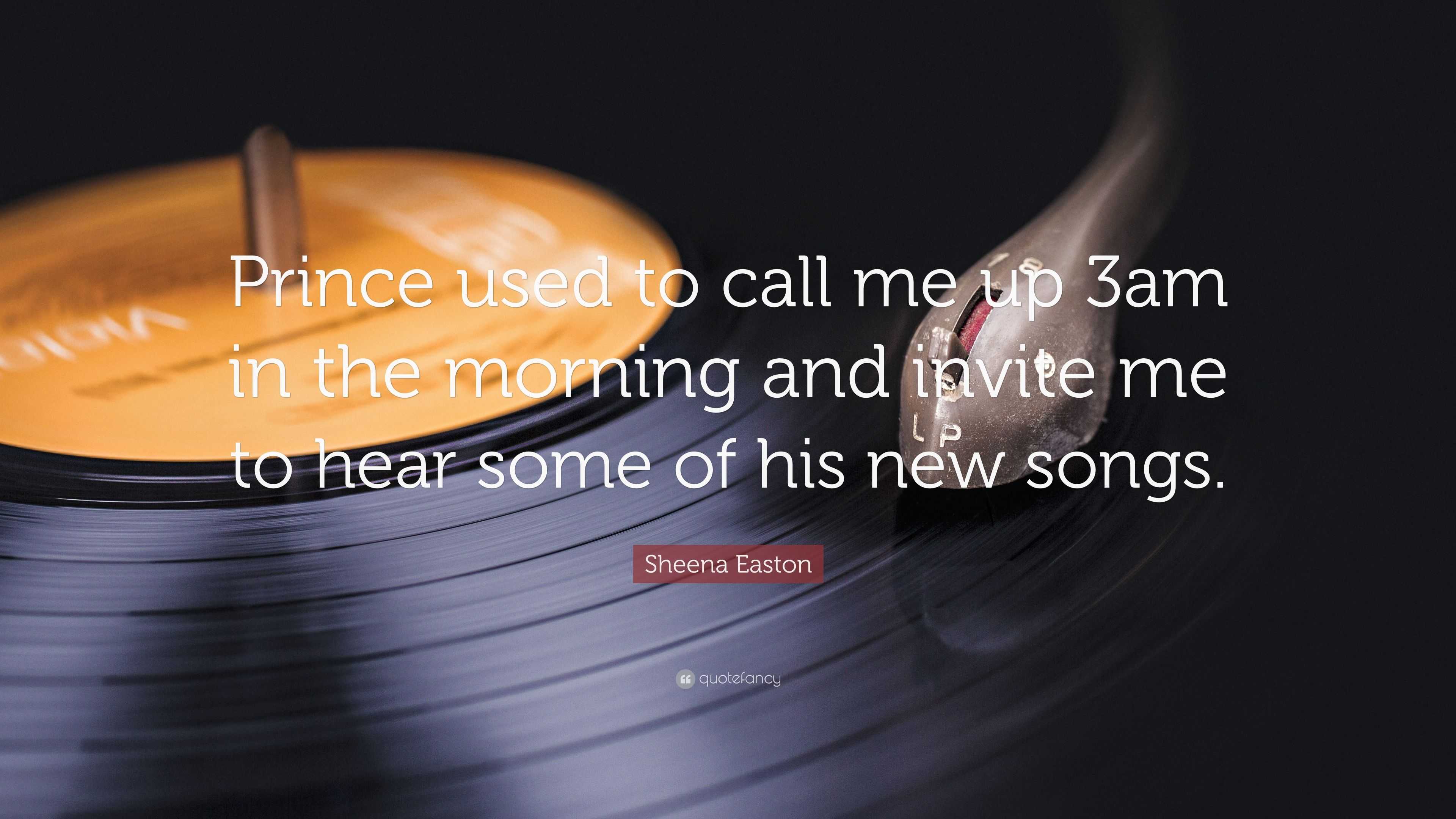 Sheena Easton Quote: “Prince used to call me up 3am in the morning and  invite me