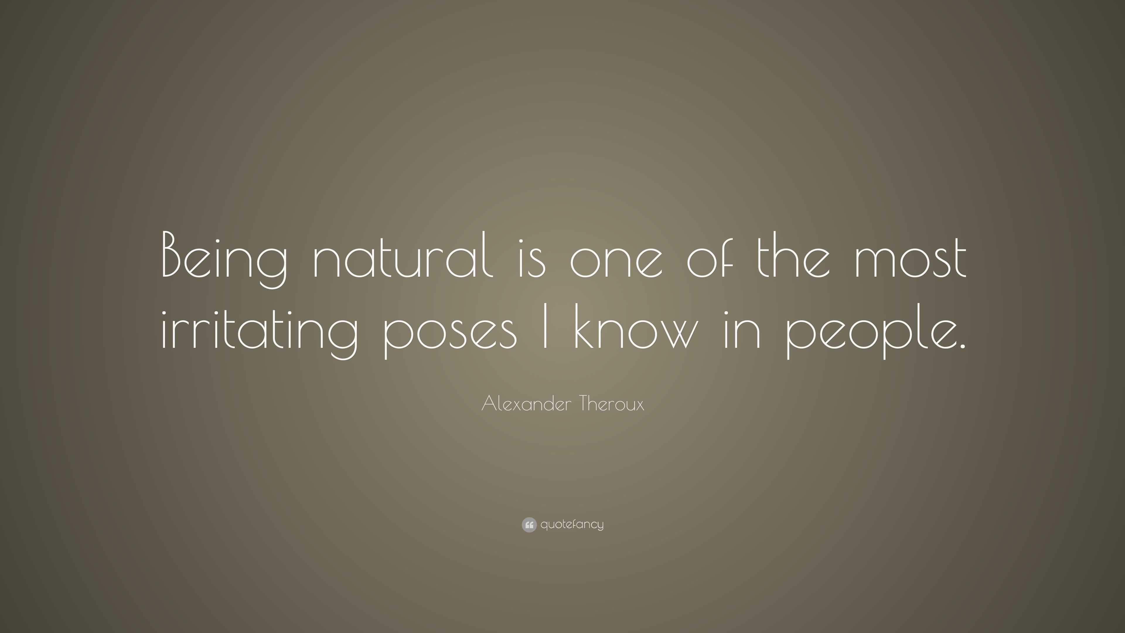 Quotes about Posing (91 quotes)