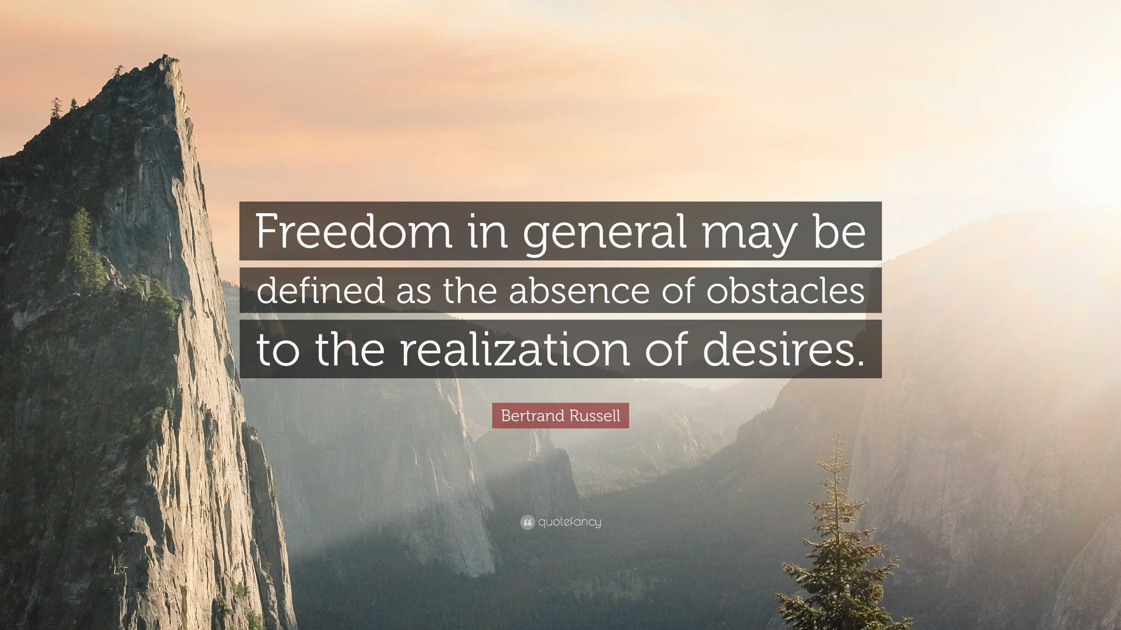 Bertrand Russell Quote: “Freedom in general may be defined as the ...