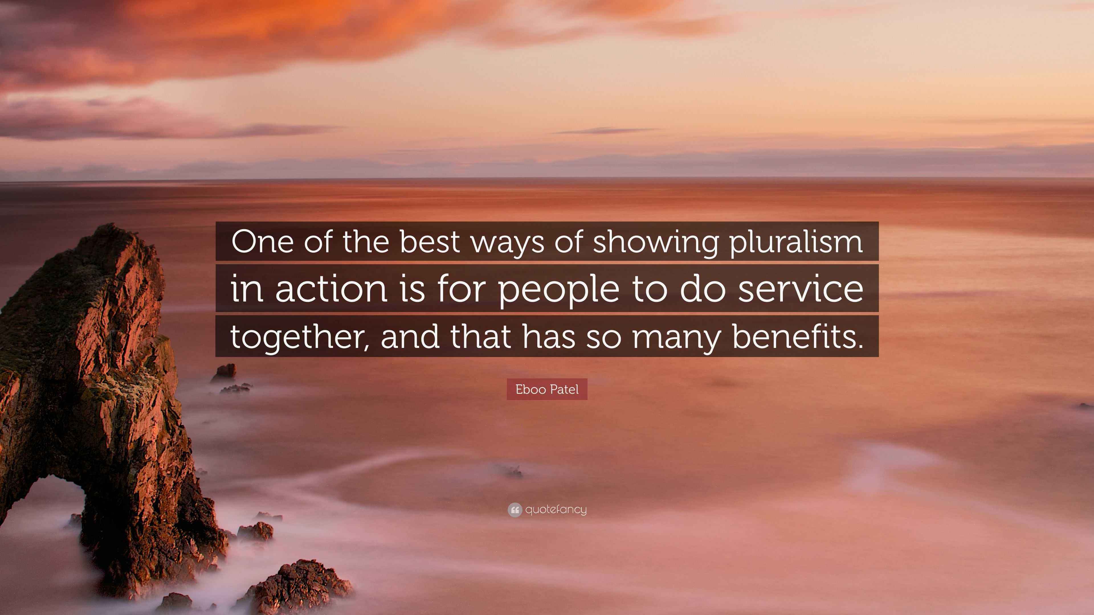 Eboo Patel Quote “One of the best ways of showing pluralism in action is for people to do