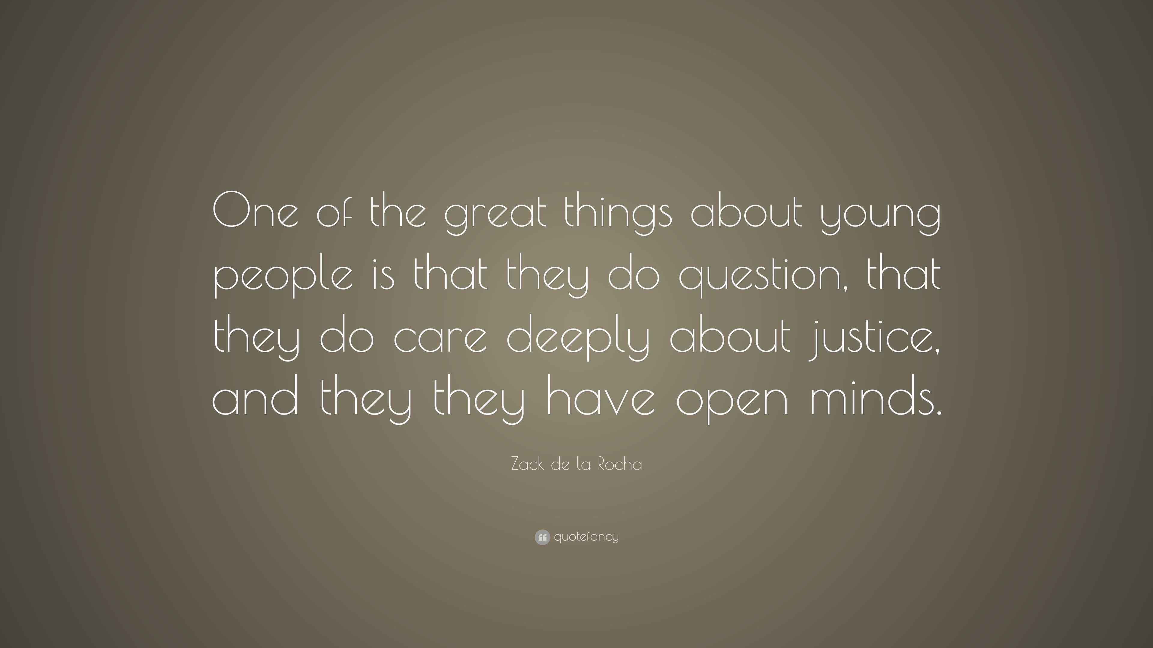 zack-de-la-rocha-quote-one-of-the-great-things-about-young-people-is