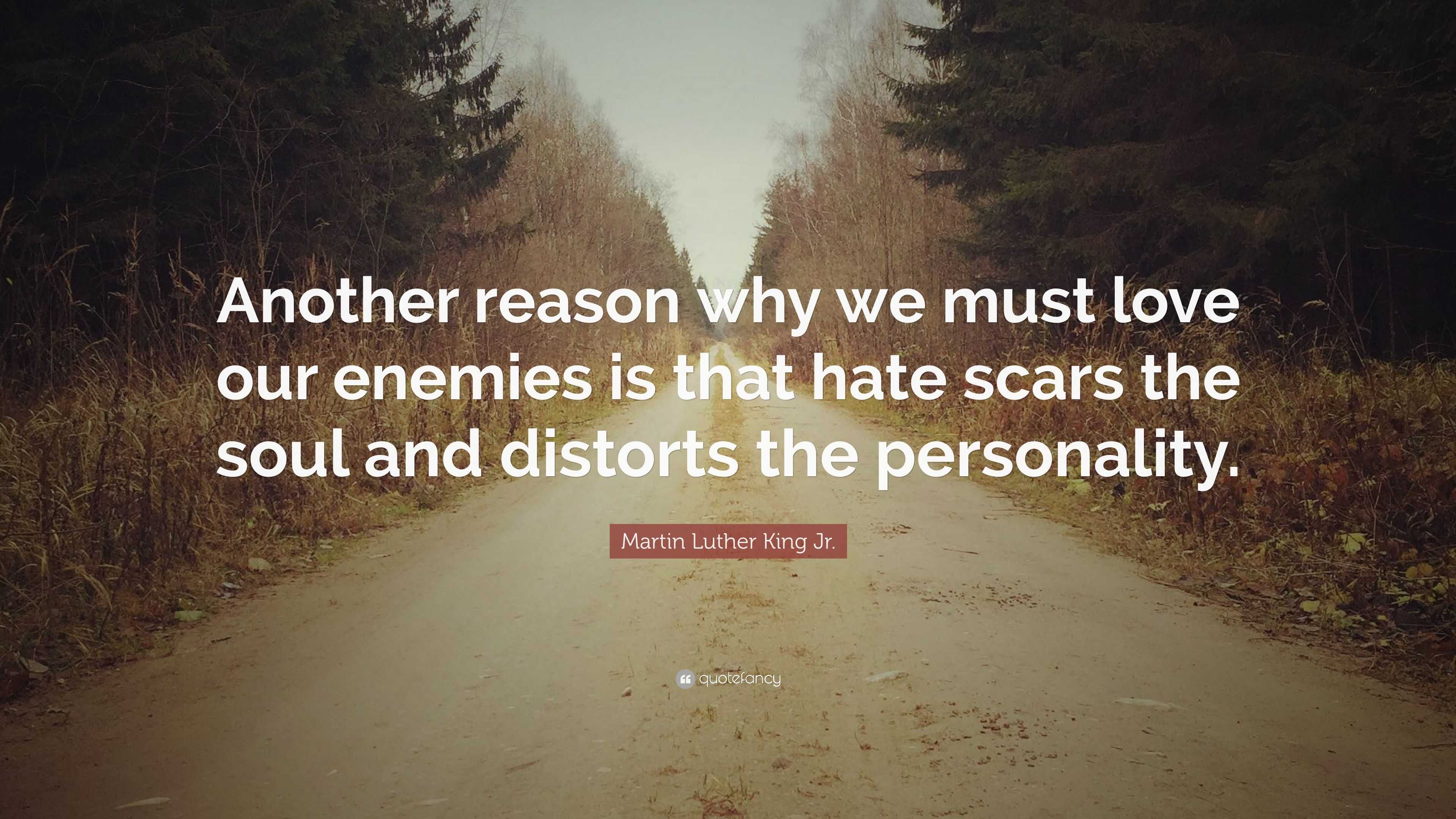 Martin Luther King Jr. Quote: “Another reason why we must love our ...