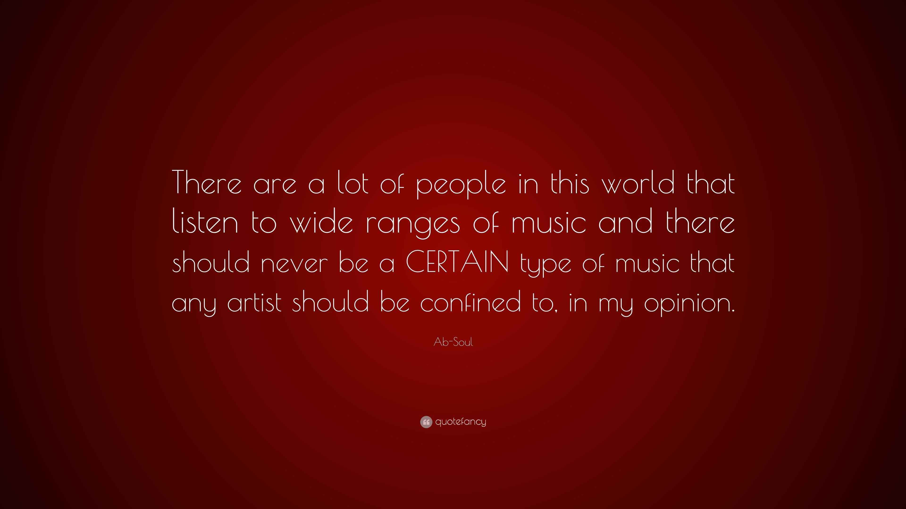 AbSoul Quote “There are a lot of people in this world that listen to