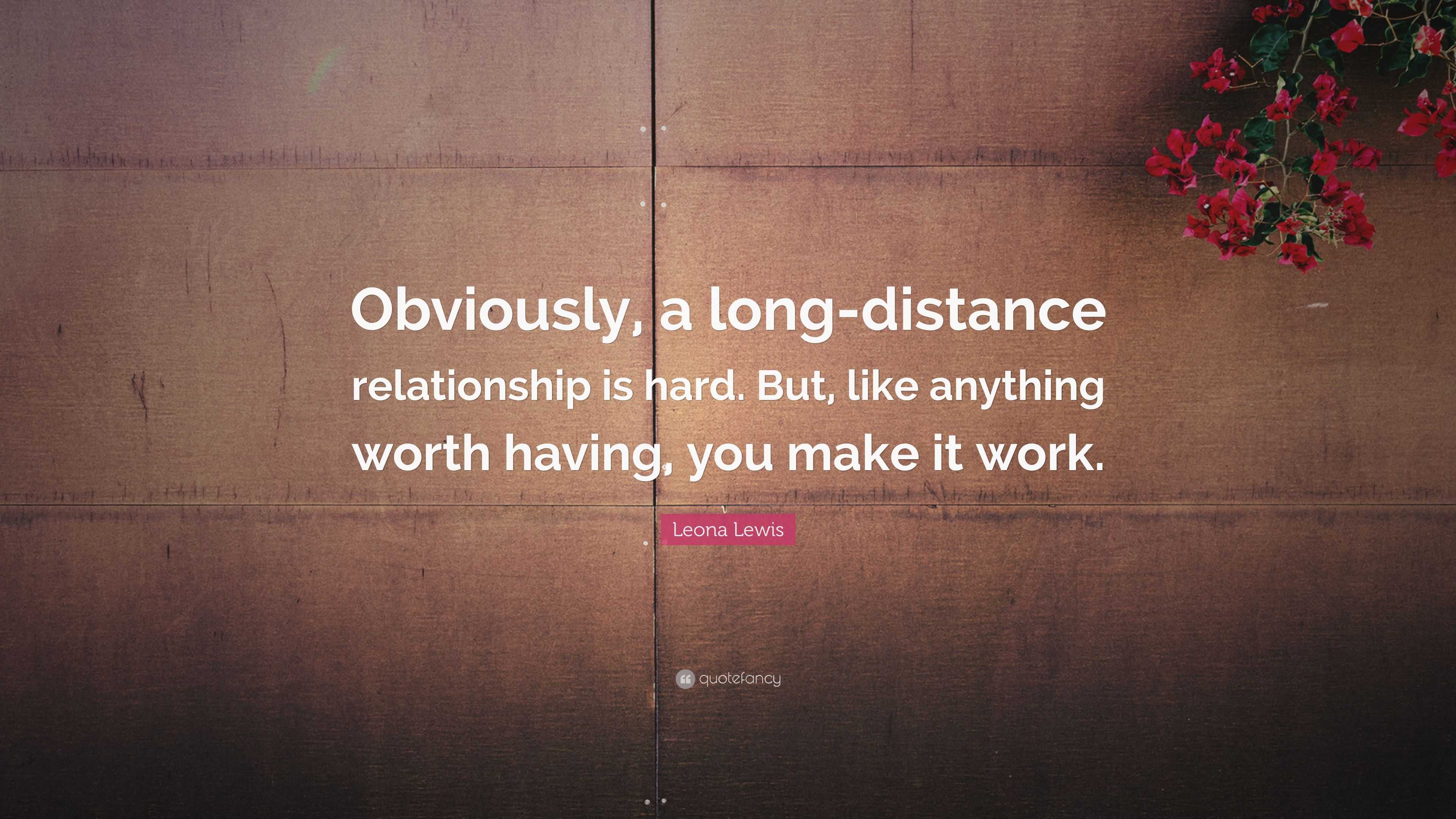 Leona Lewis Quote Obviously A Long Distance Relationship Is