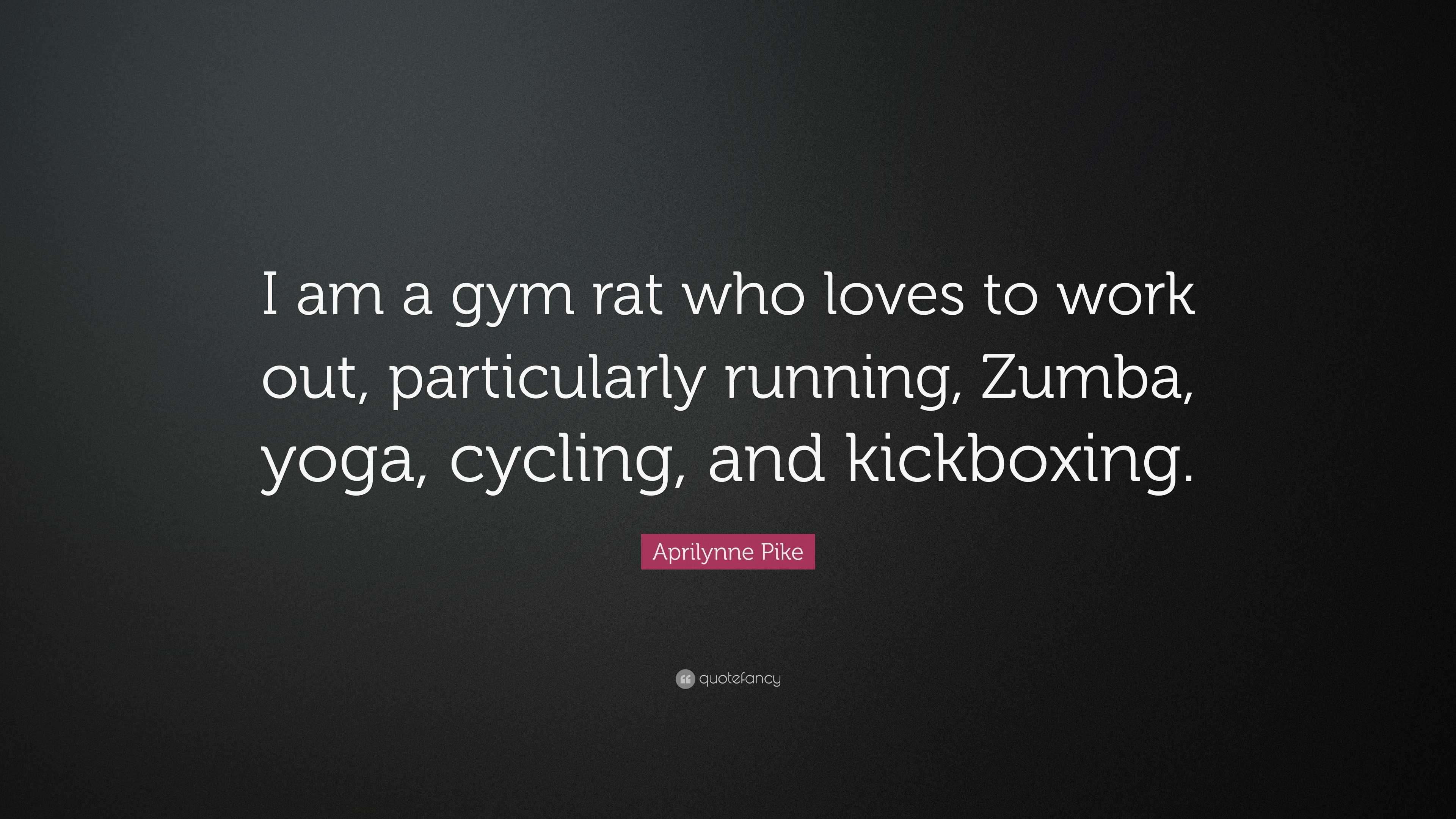 Gym rat, that I am!