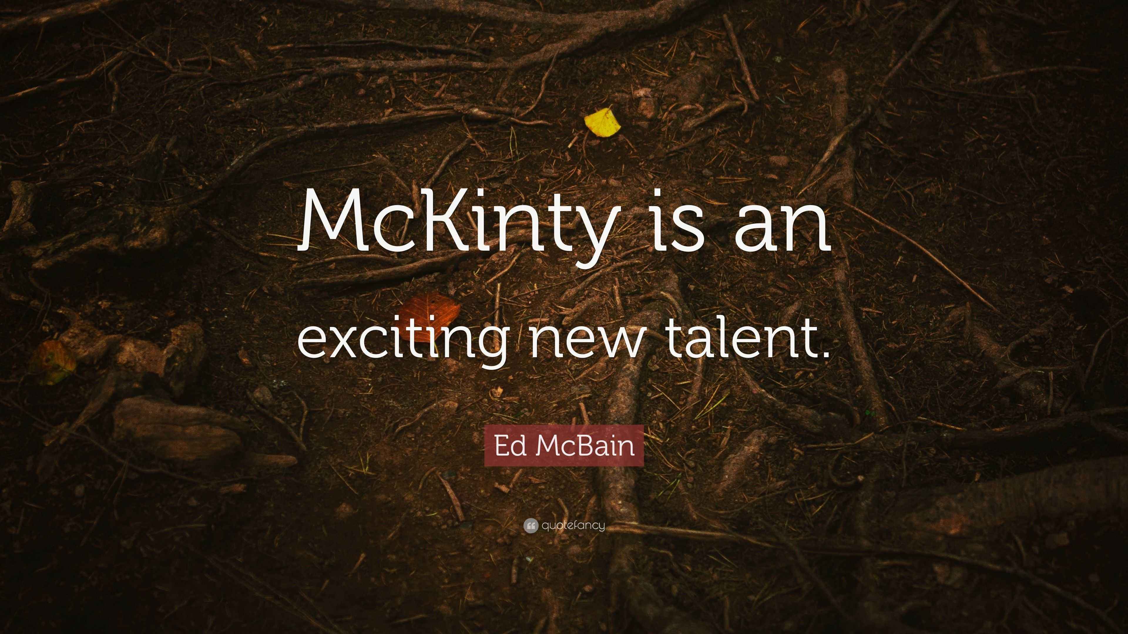 Ed McBain Quote “McKinty is an exciting new talent.”