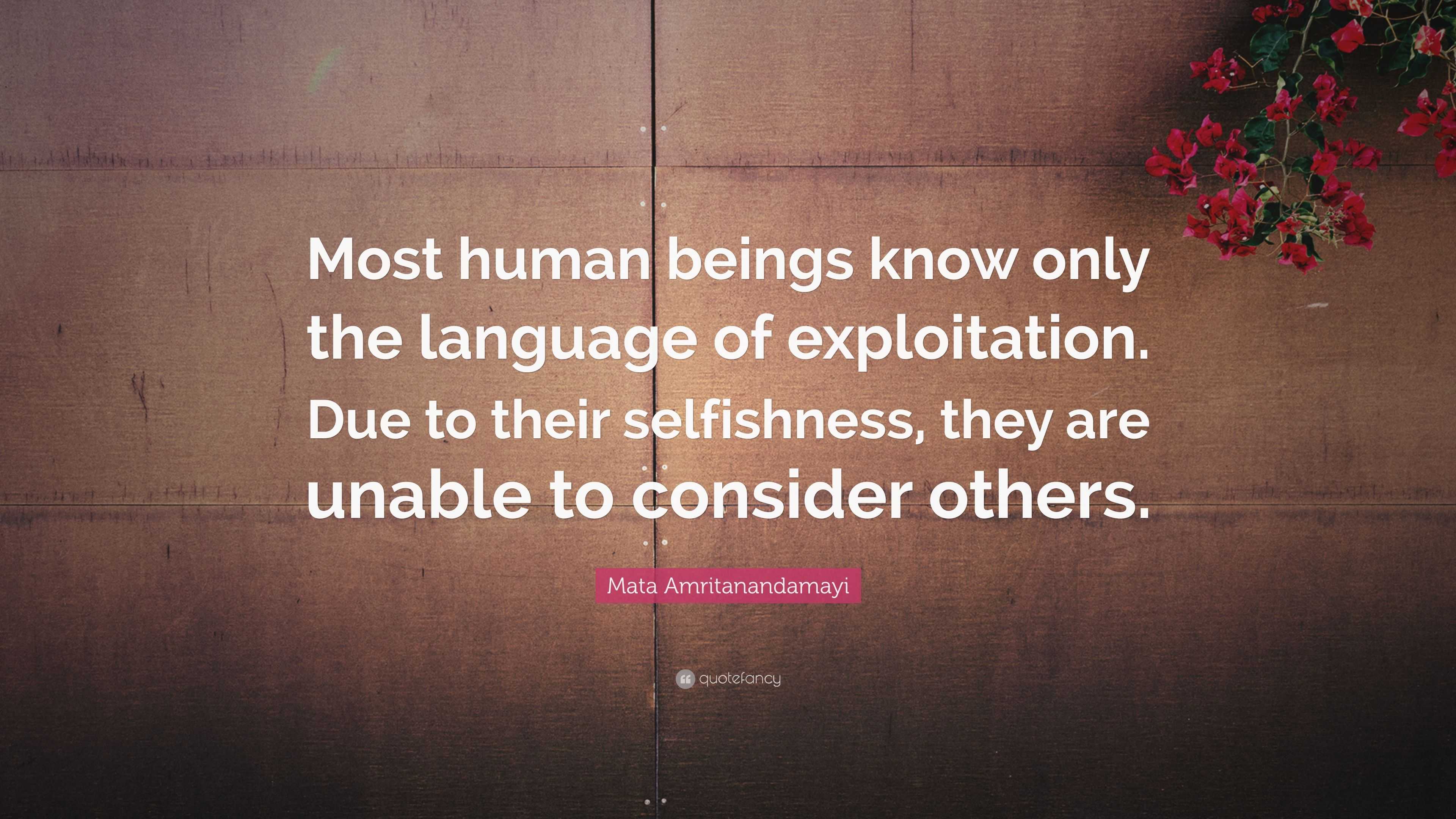 Mata Amritanandamayi Quote: “Most human beings know only the language ...