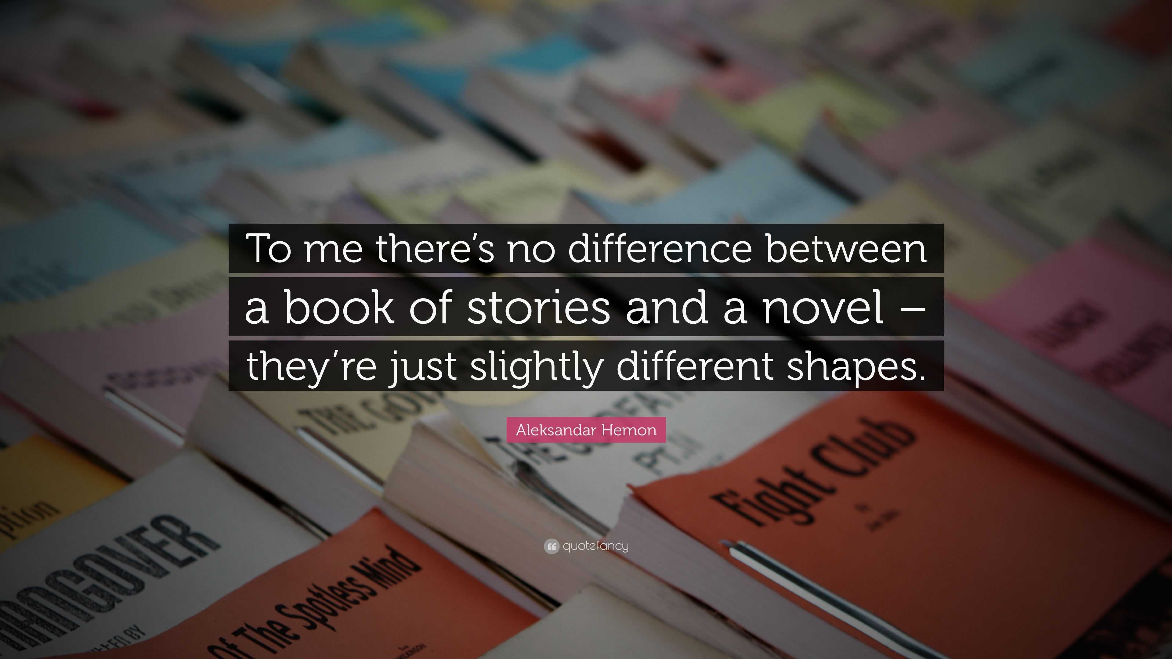 Aleksandar Hemon Quote: “To me there’s no difference between a book of ...