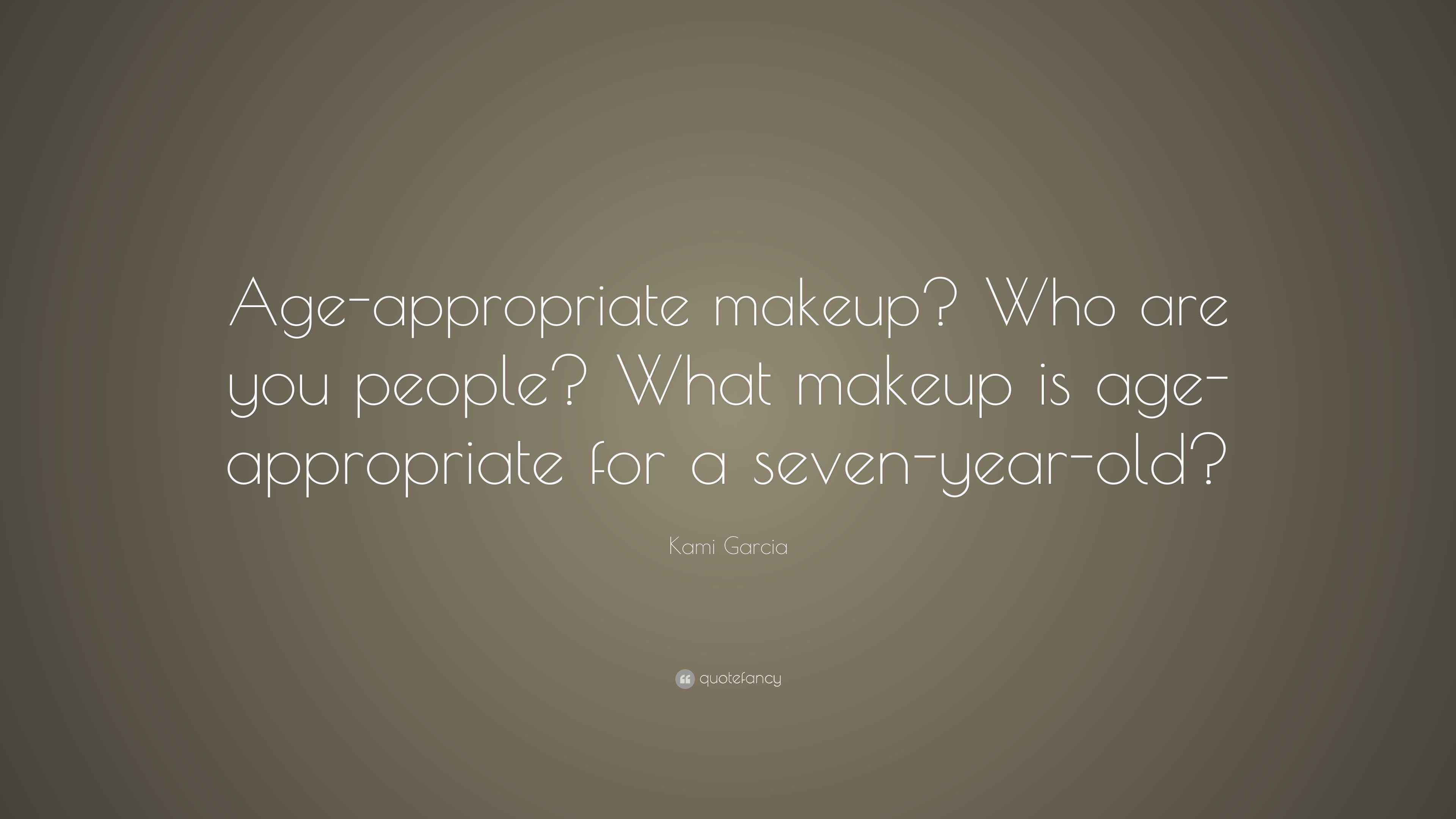Kami Garcia Quote “Ageappropriate makeup? Who are you people? What