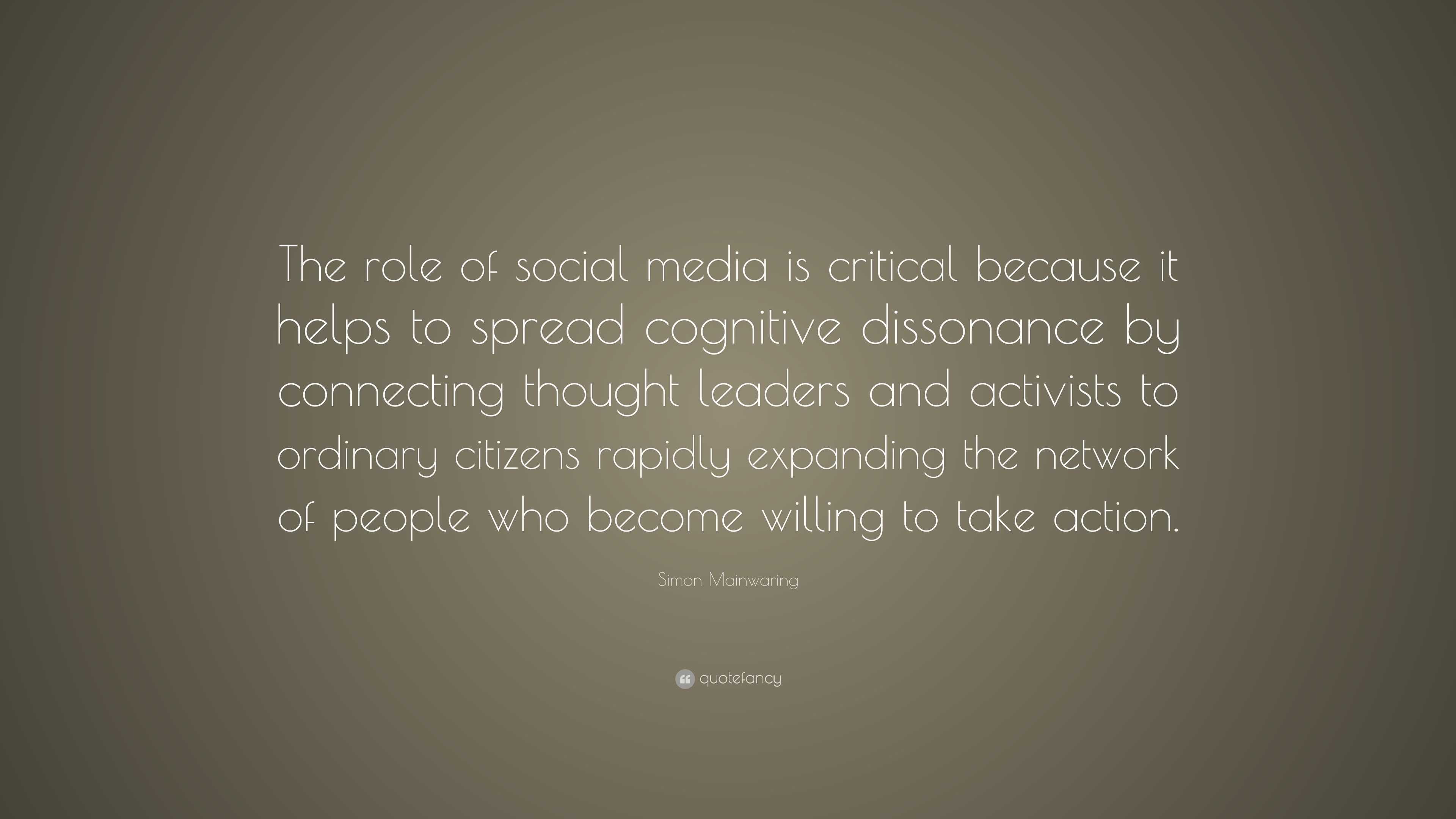 Simon Mainwaring Quote: “the Role Of Social Media Is Critical Because 