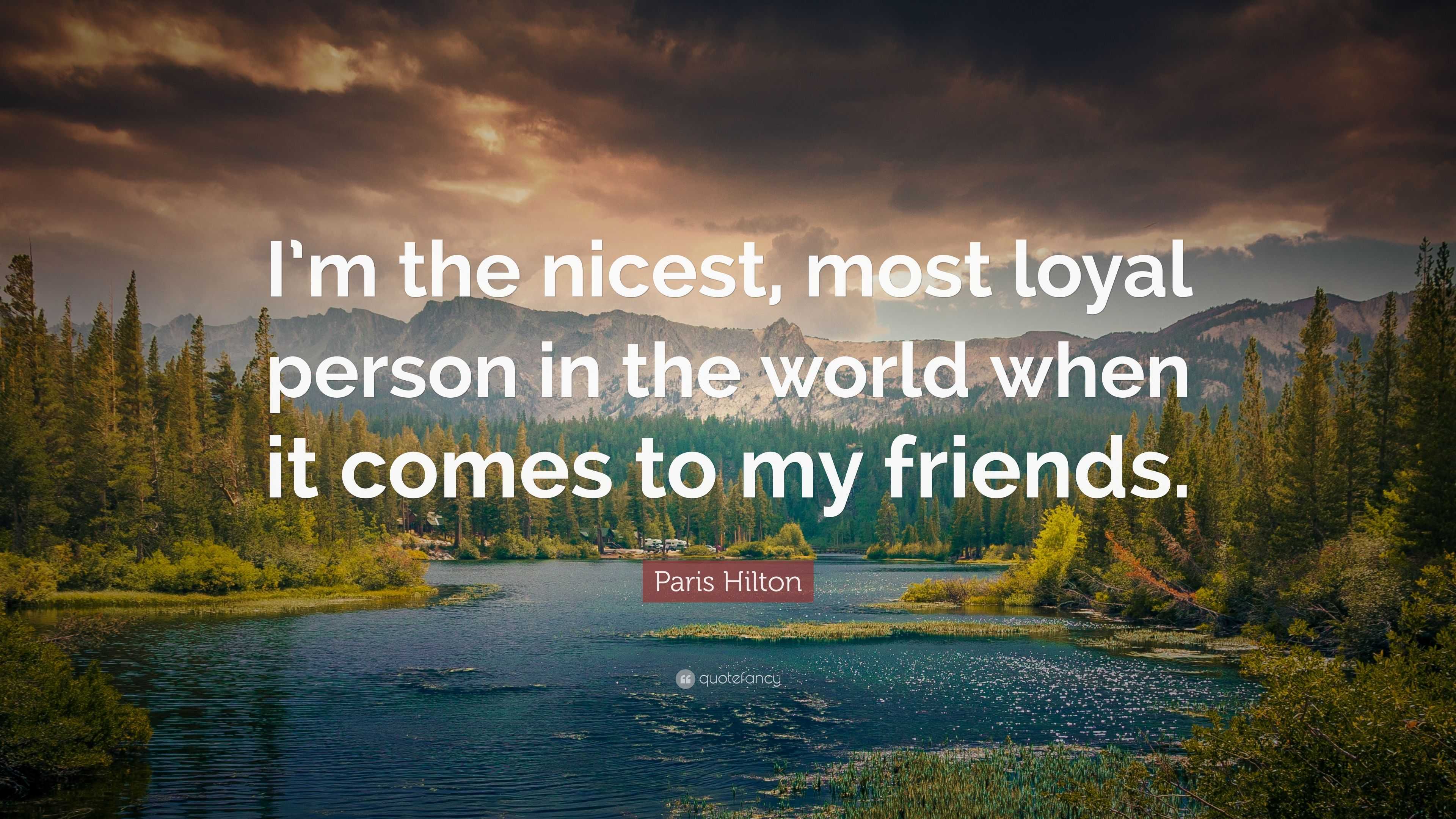 Who Is The Loyal Person In The World