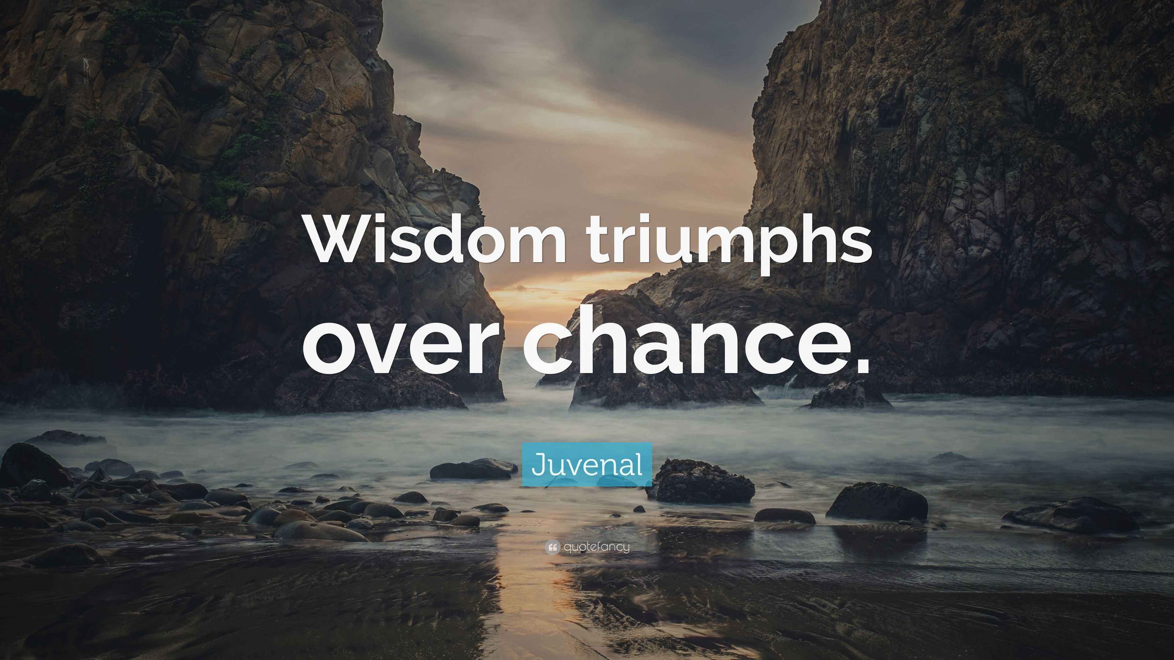 Juvenal Quote Wisdom Triumphs Over Chance