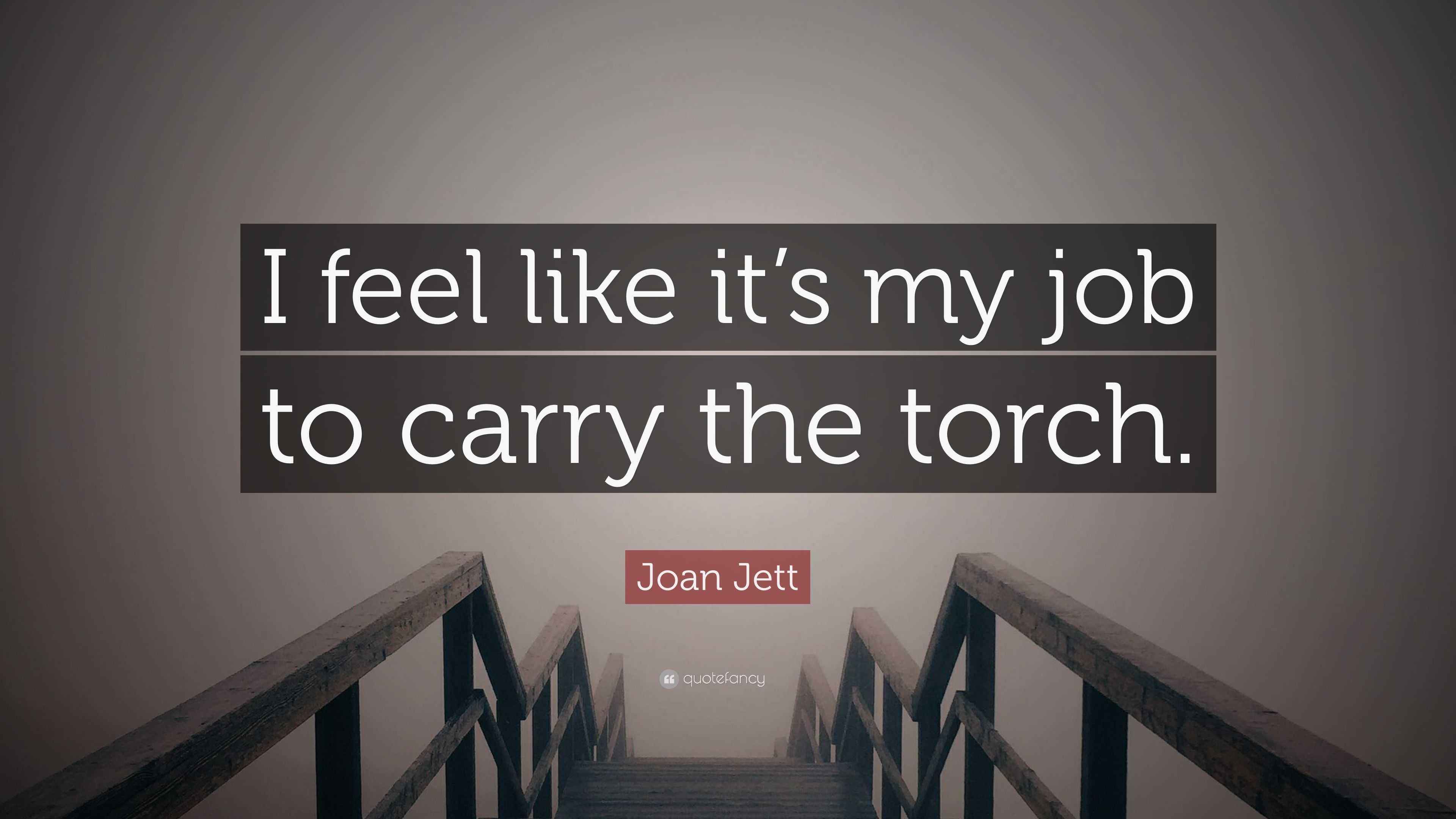 Joan Jett Quote “I feel like it’s my job to