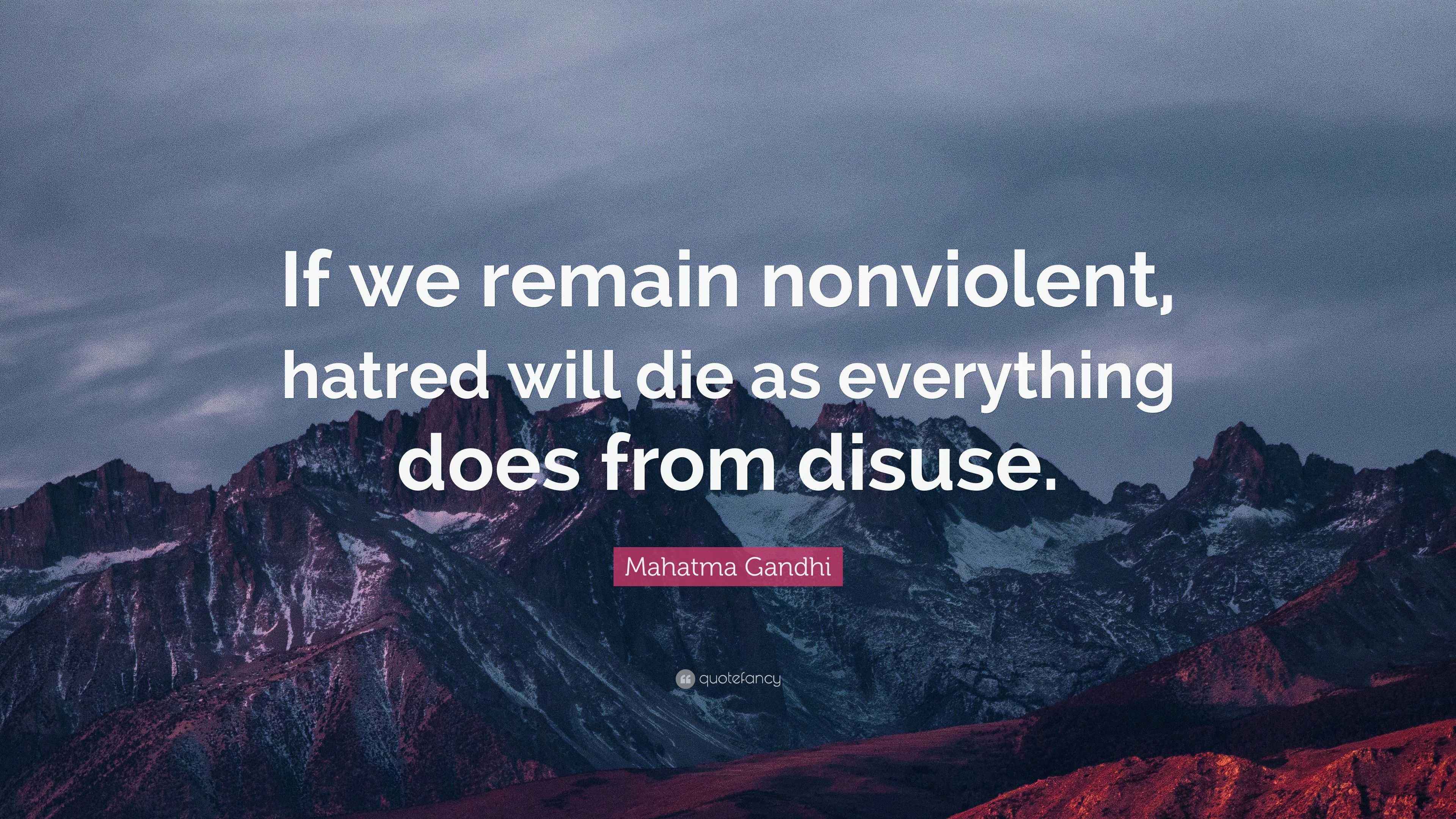 Picture of Mahatma Gandhi Quote: “If we remain nonviolent, hatred will die as ...