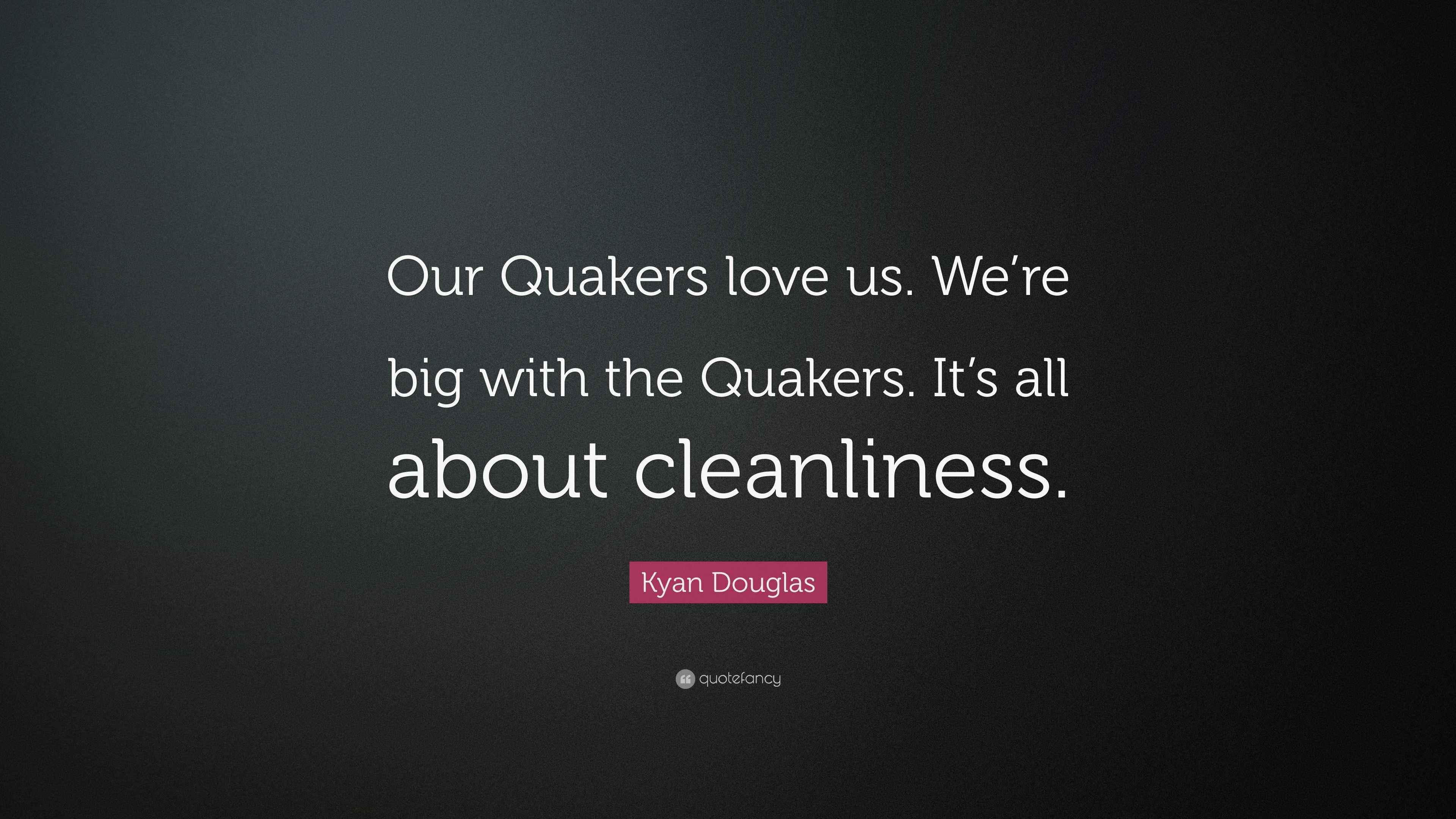 Kyan Douglas Quote “Our Quakers love us. We’re big with the Quakers