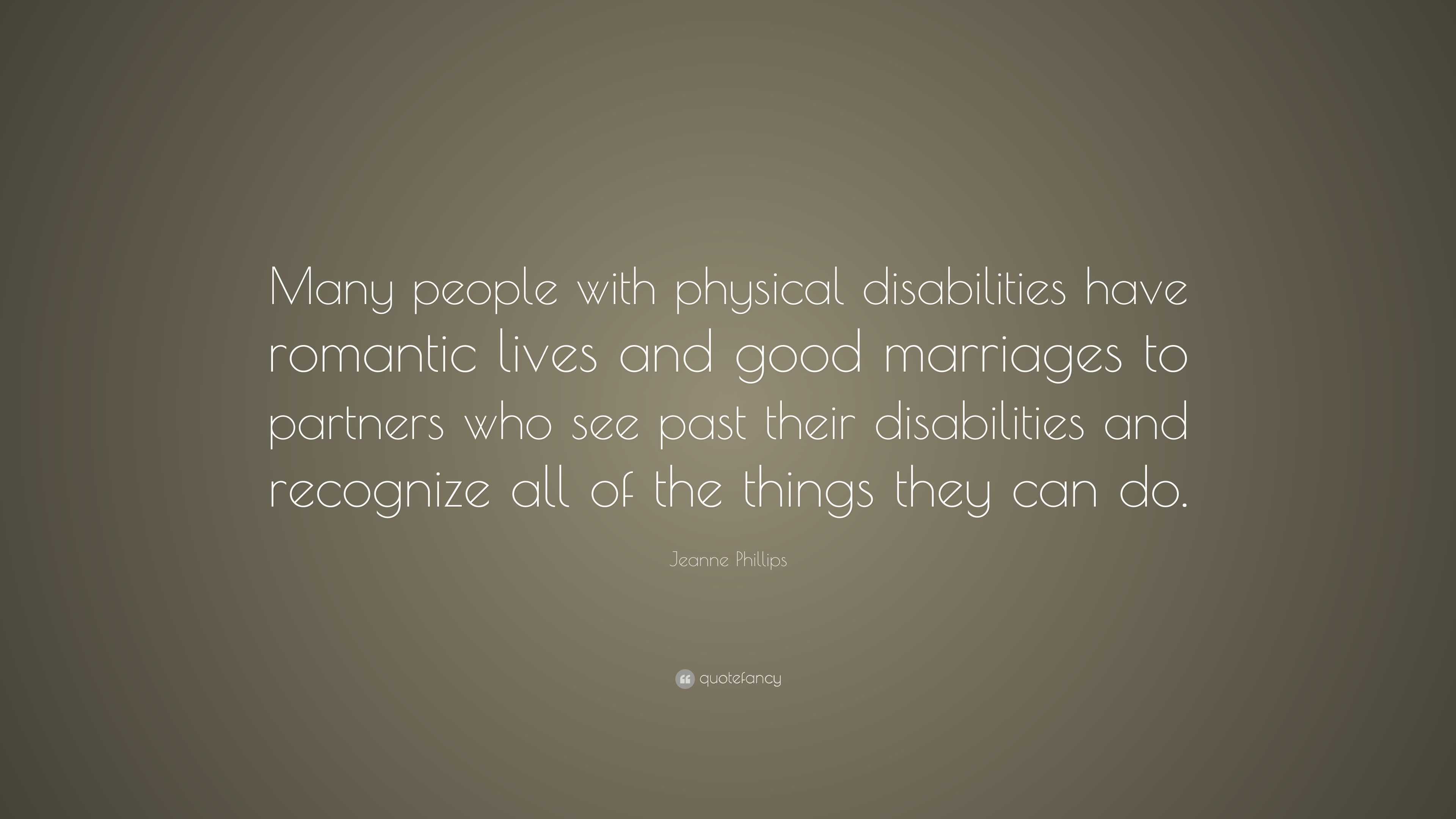 Jeanne Phillips Quote: “many People With Physical Disabilities Have 