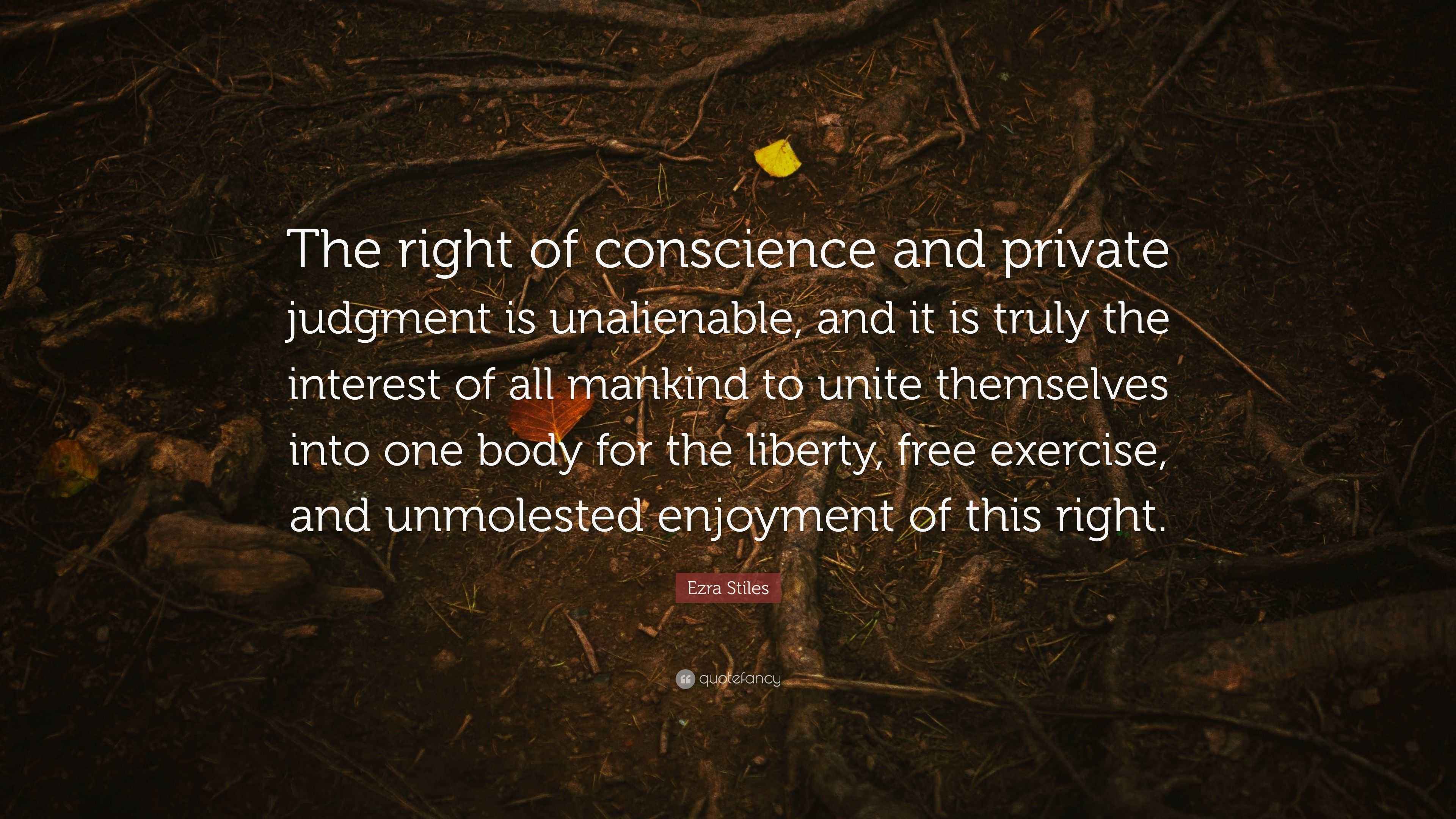 Ezra Stiles Quote “The right of conscience and private judgment is