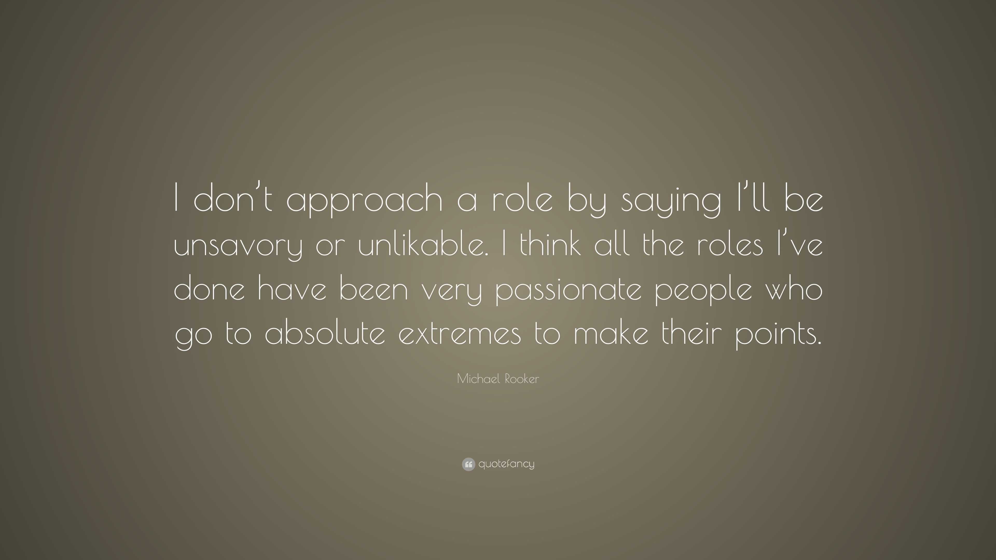 Michael Rooker Quote: “I don’t approach a role by saying I’ll be ...