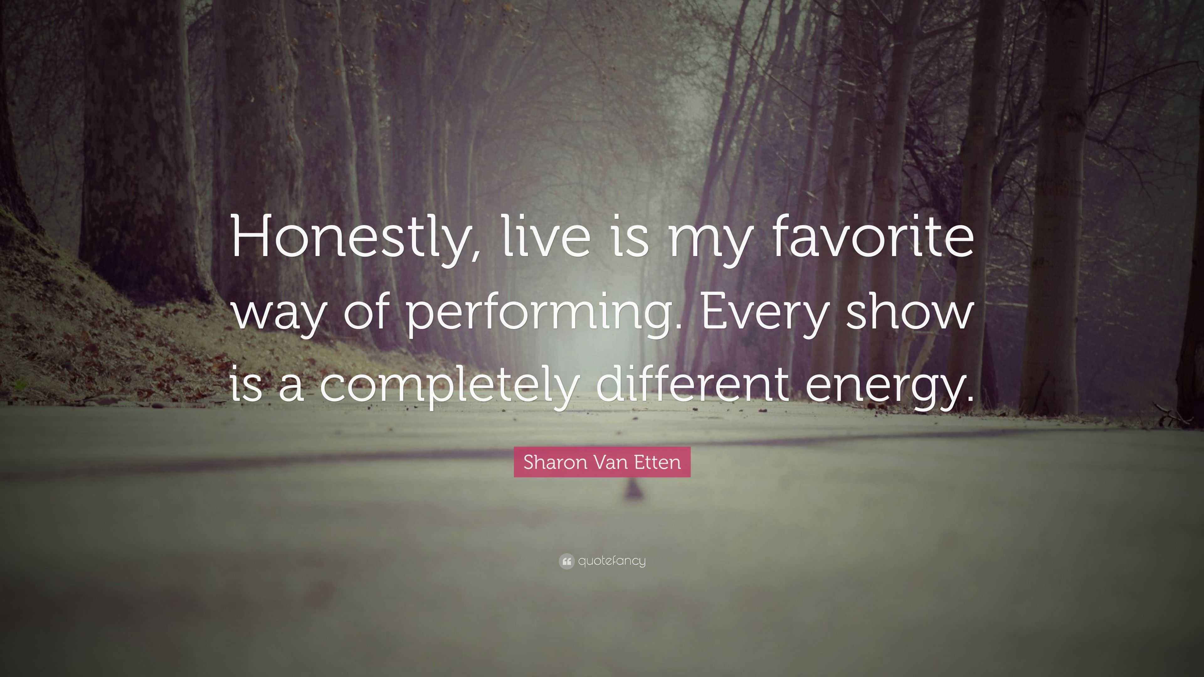 Sharon Van Etten Quote “Honestly, live is my favorite way of