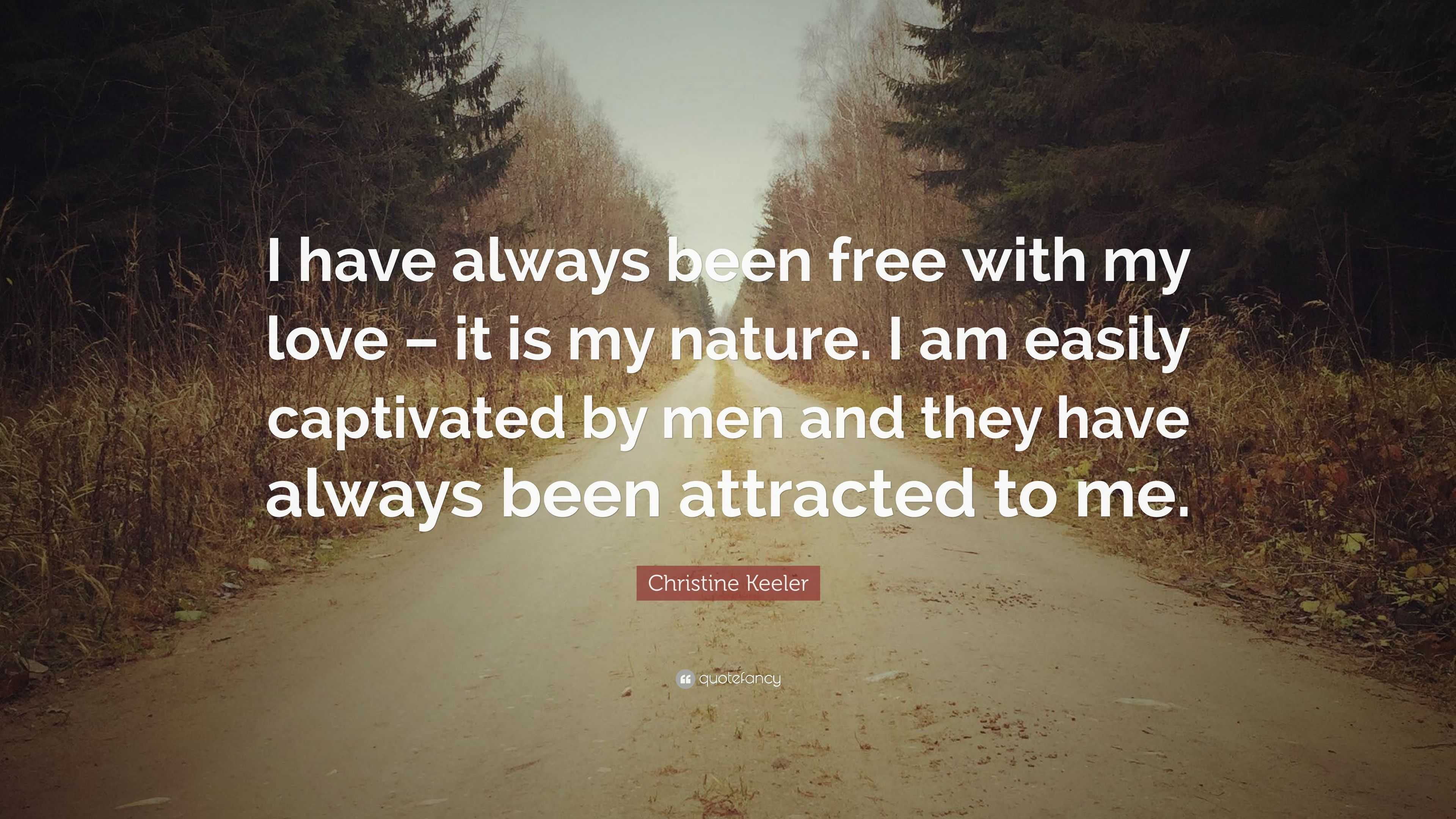 Christine Keeler Quote: “I Have Always Been Free With My Love – It Is ...