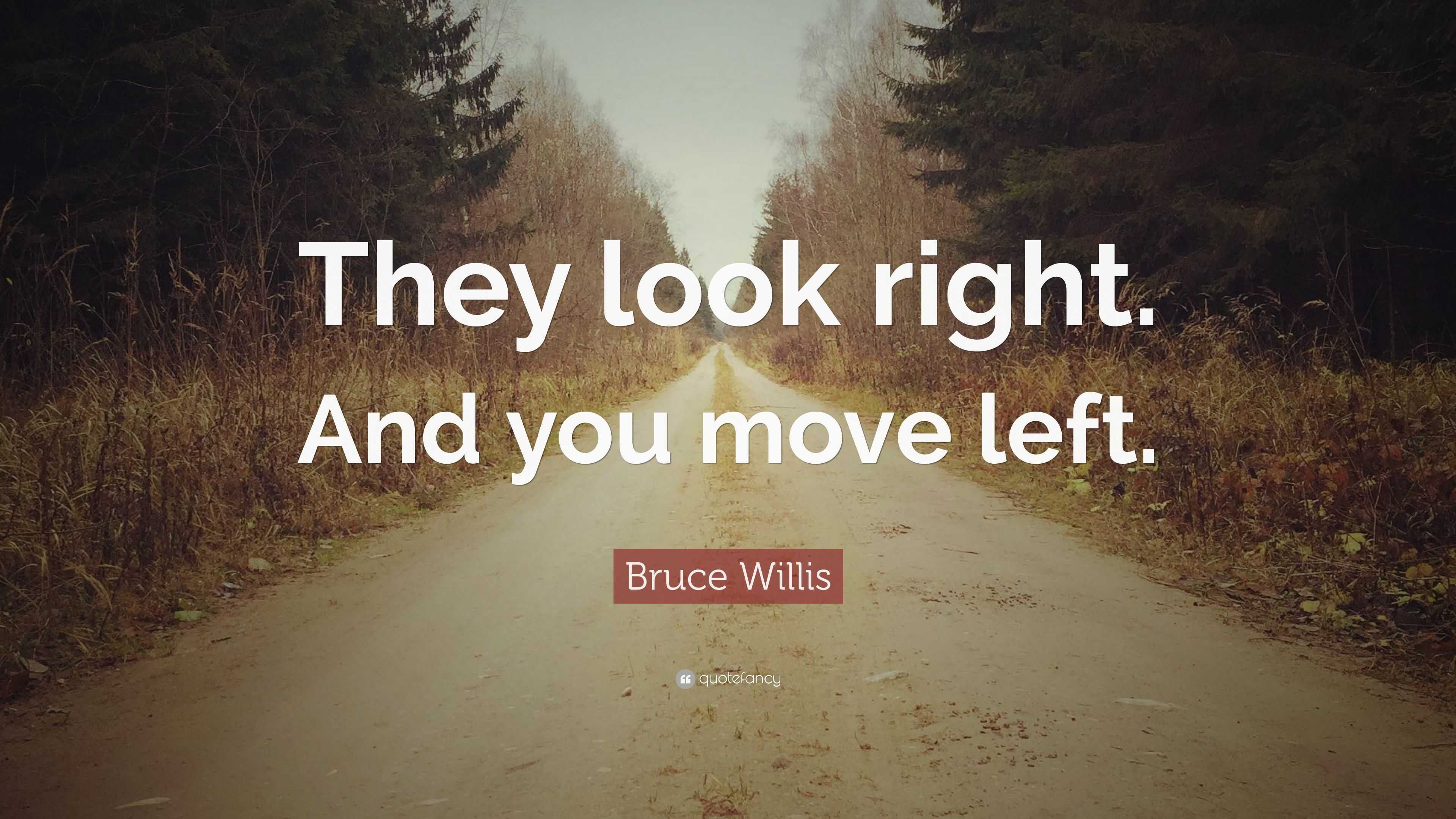 Move on! - Brush Willis