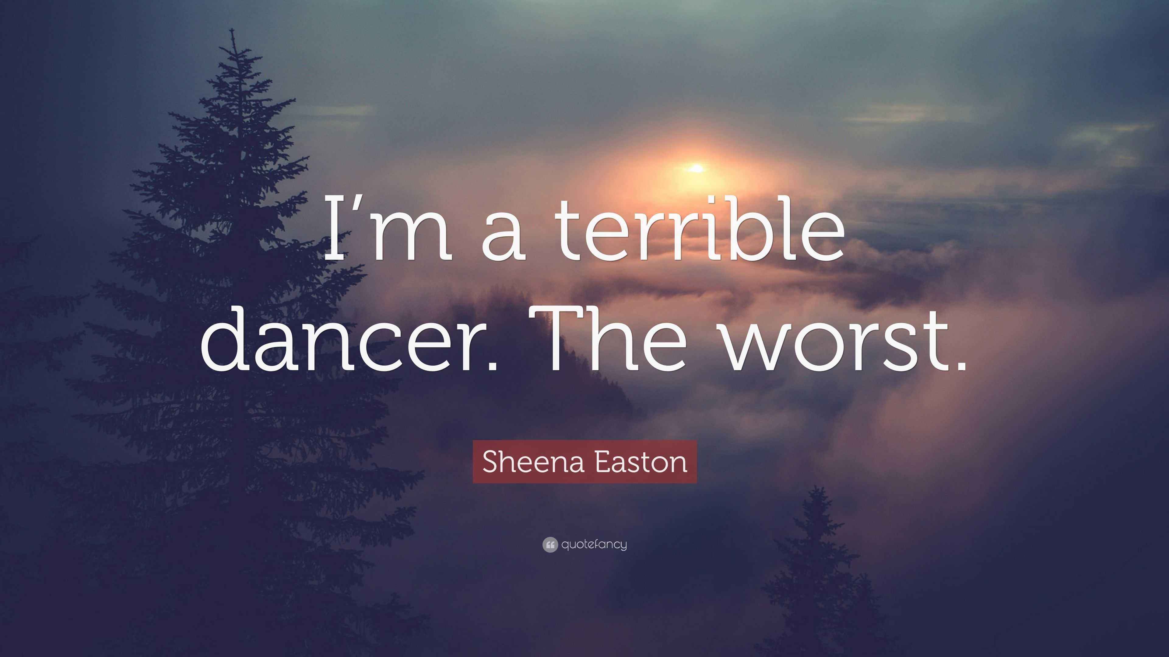 Sheena Easton Quote: “I'm a terrible dancer. The worst.”, image size:3840x2160