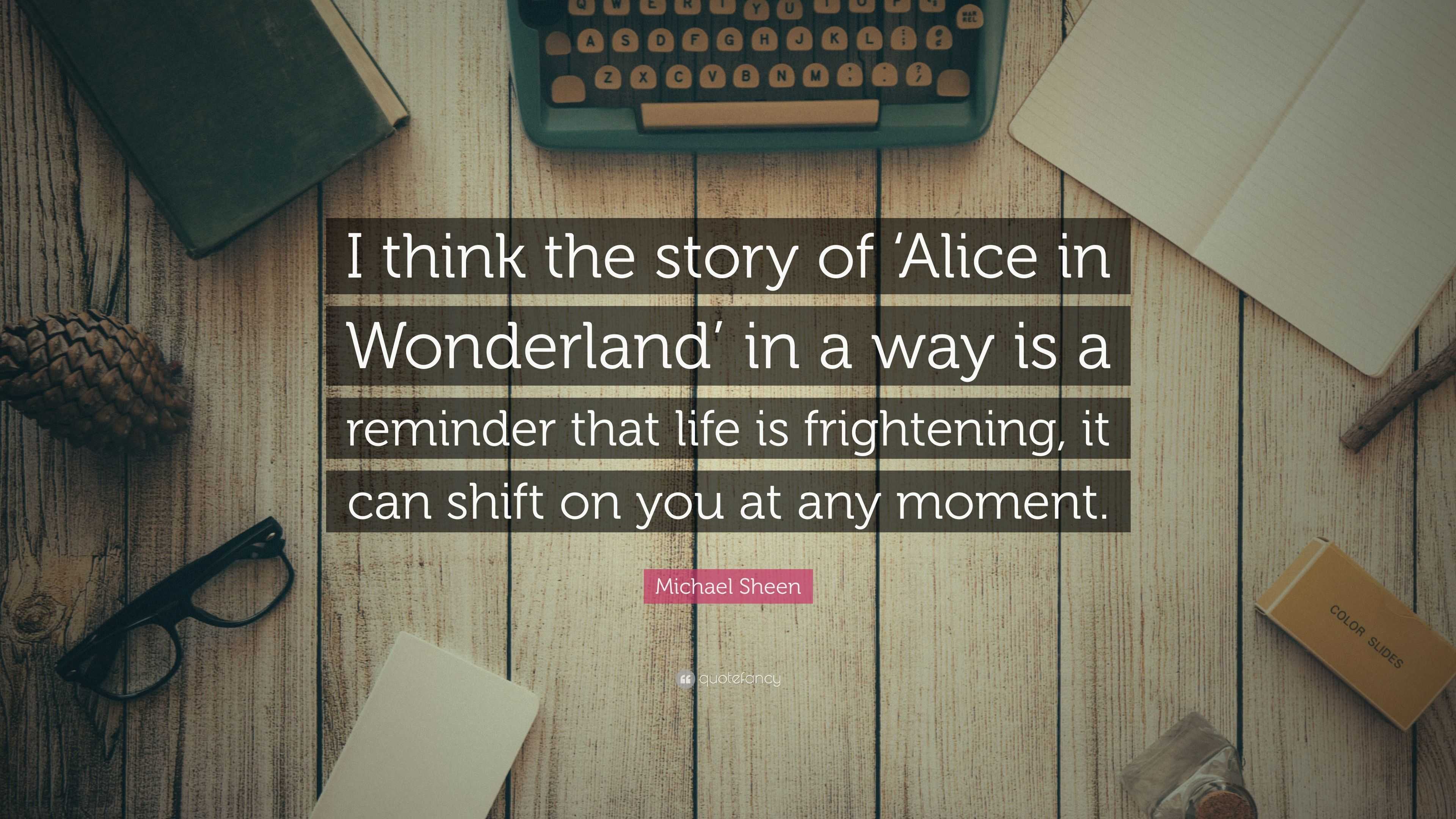 Alice in Wonderland' Quotes Make You Ponder About Life