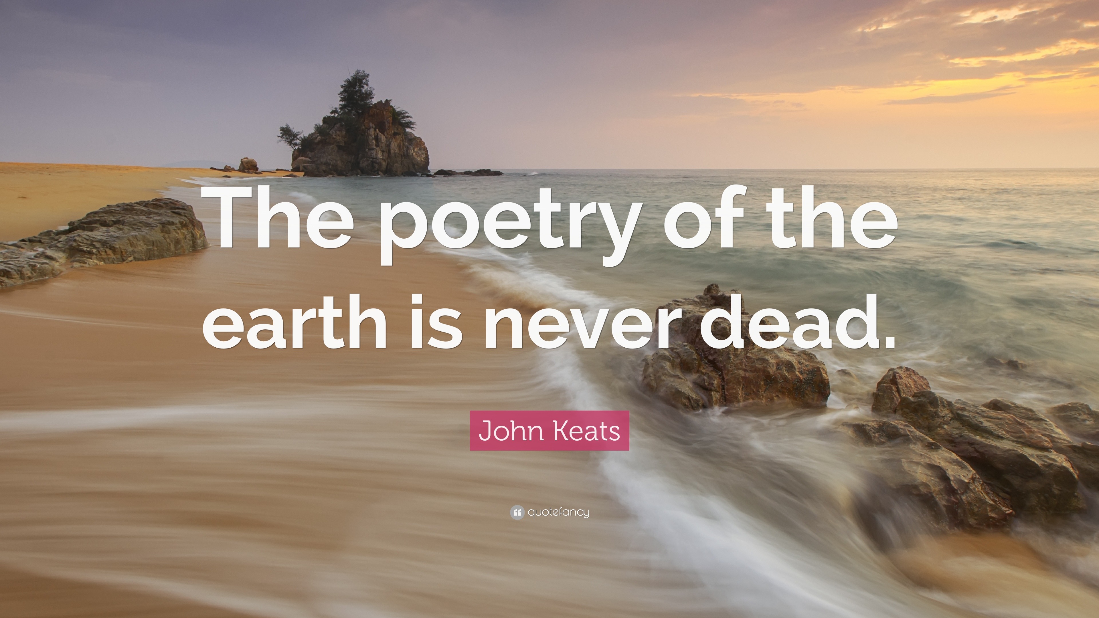 John Keats Quote: “The poetry of the earth is never dead.”