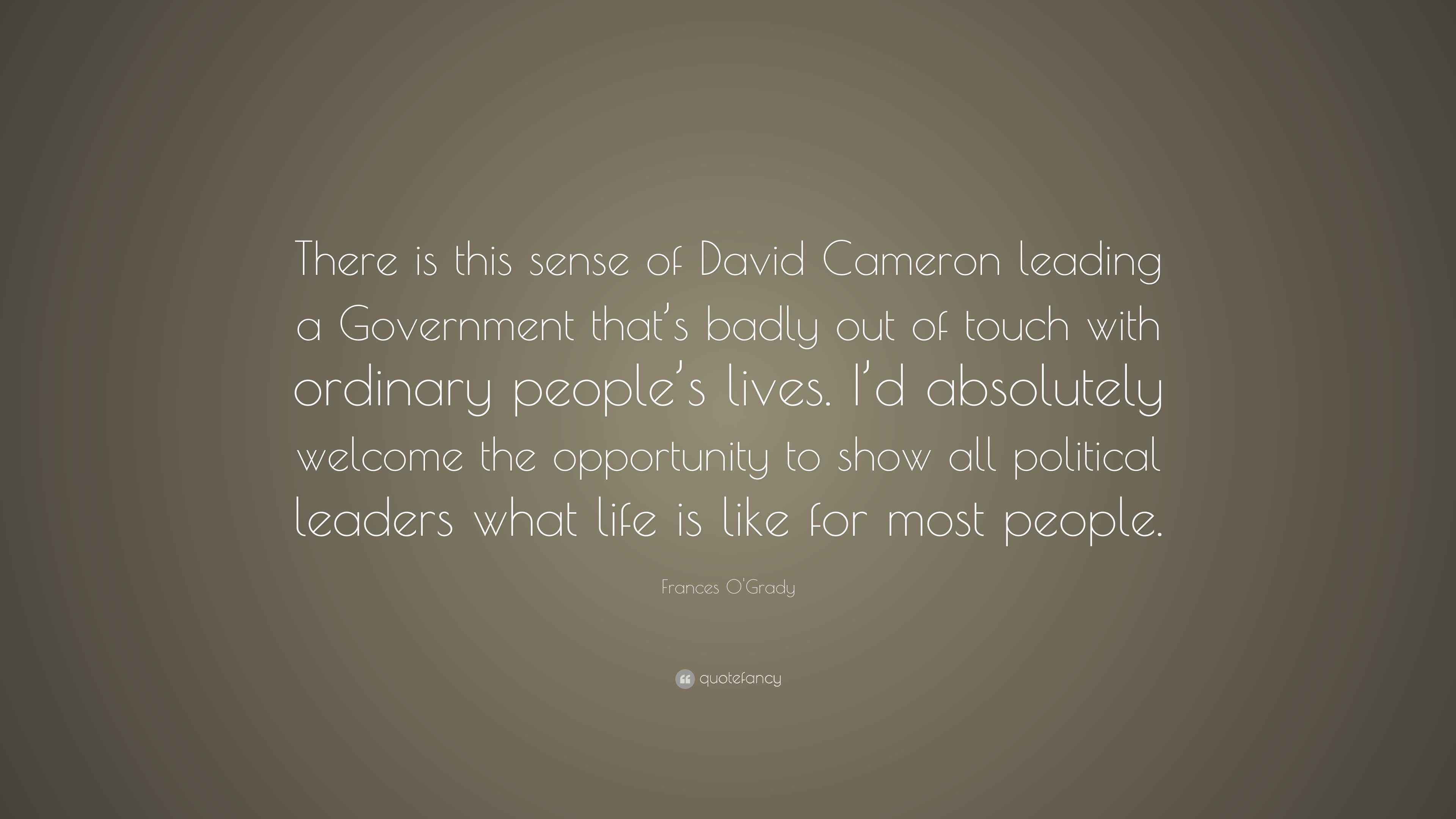 Frances O'Grady Quote “There is this sense of David Cameron leading a