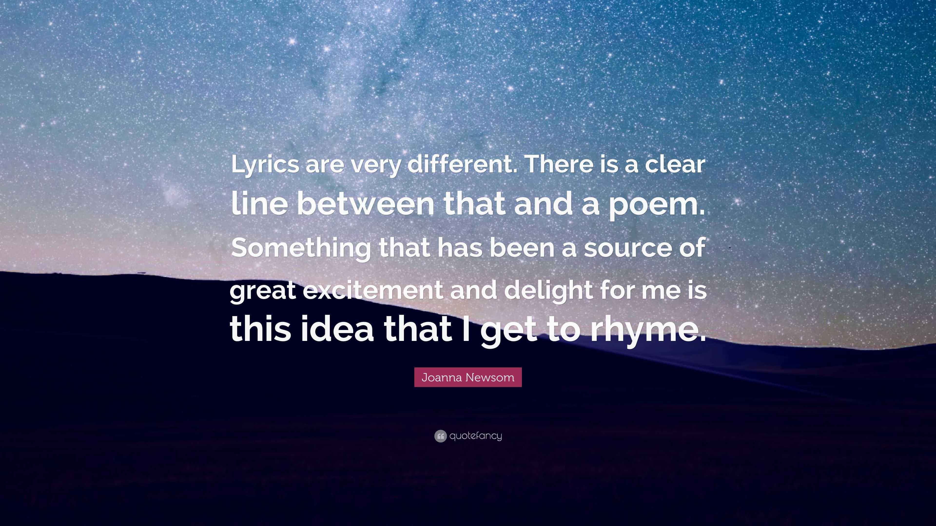 Joanna Newsom Quote “Lyrics are very different. There is a clear line