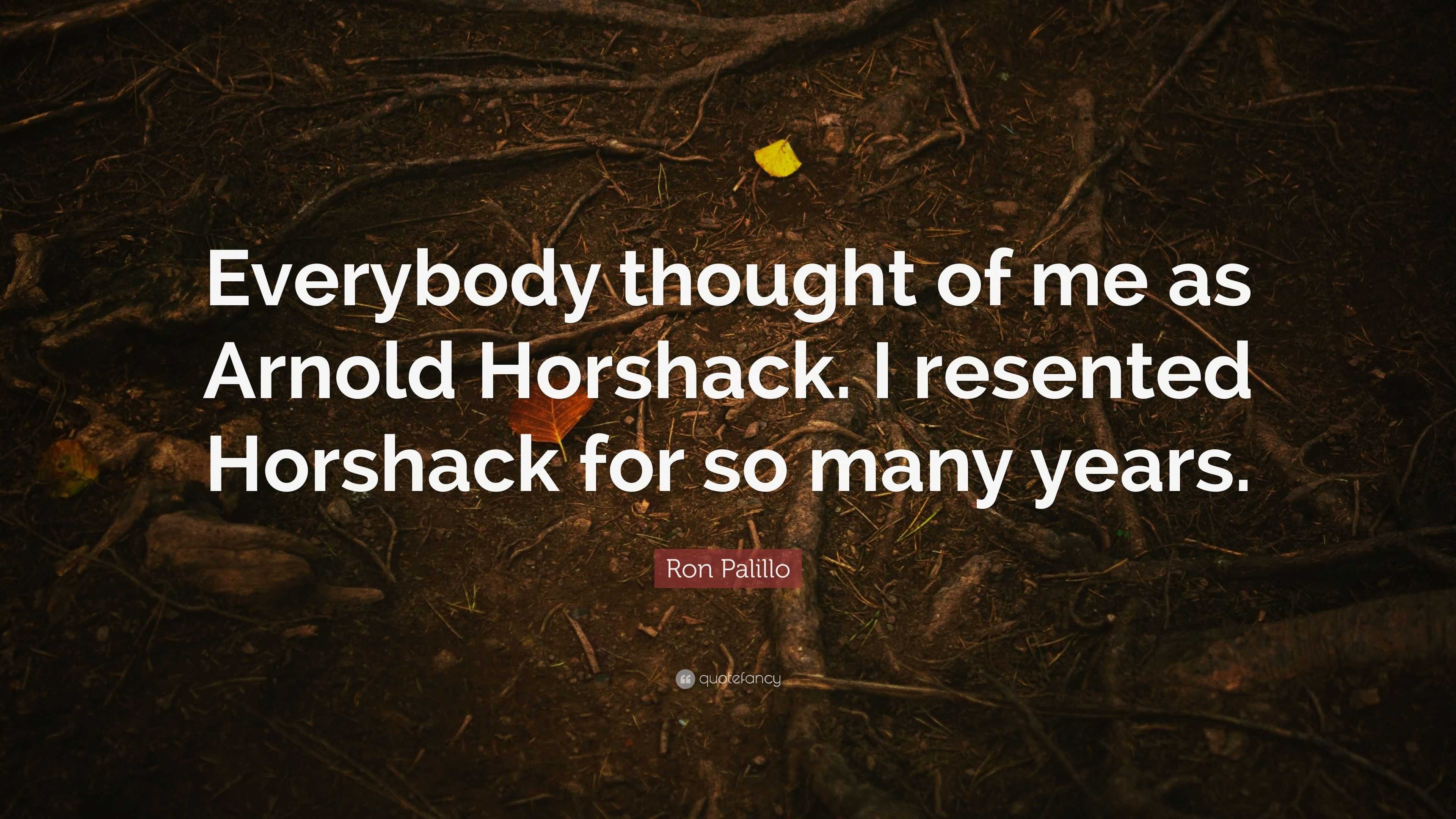 Ron Palillo Quote: “Everybody thought of me as Arnold Horshack. I ...