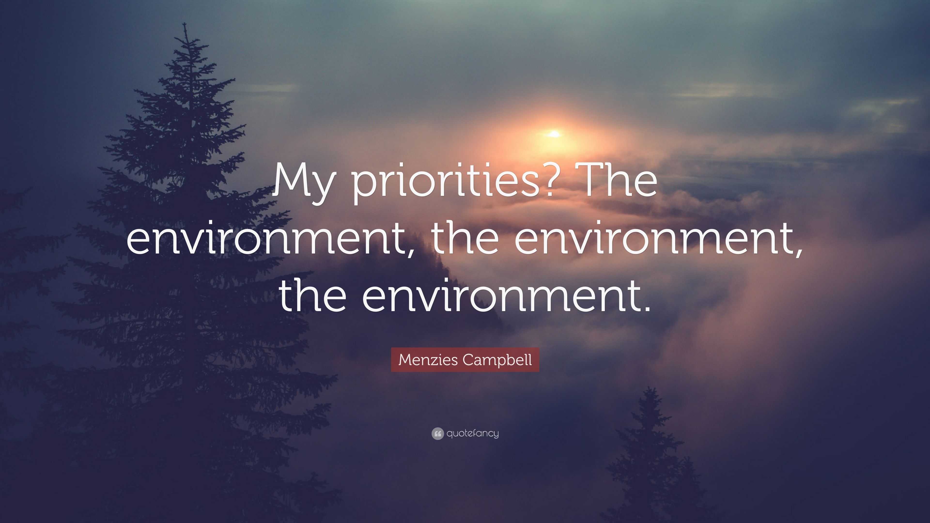 Menzies Campbell Quote: “My priorities? The environment, the ...