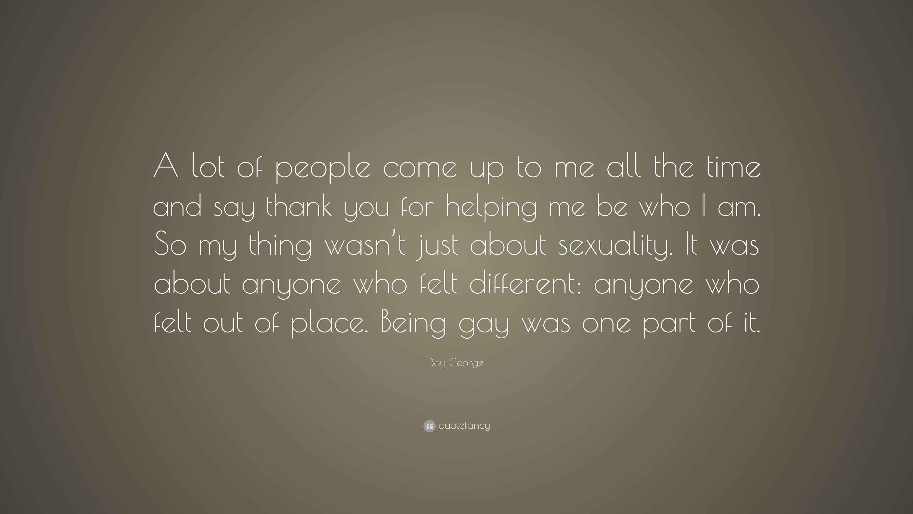 Boy Quote “A lot of people come up to me all the time and say