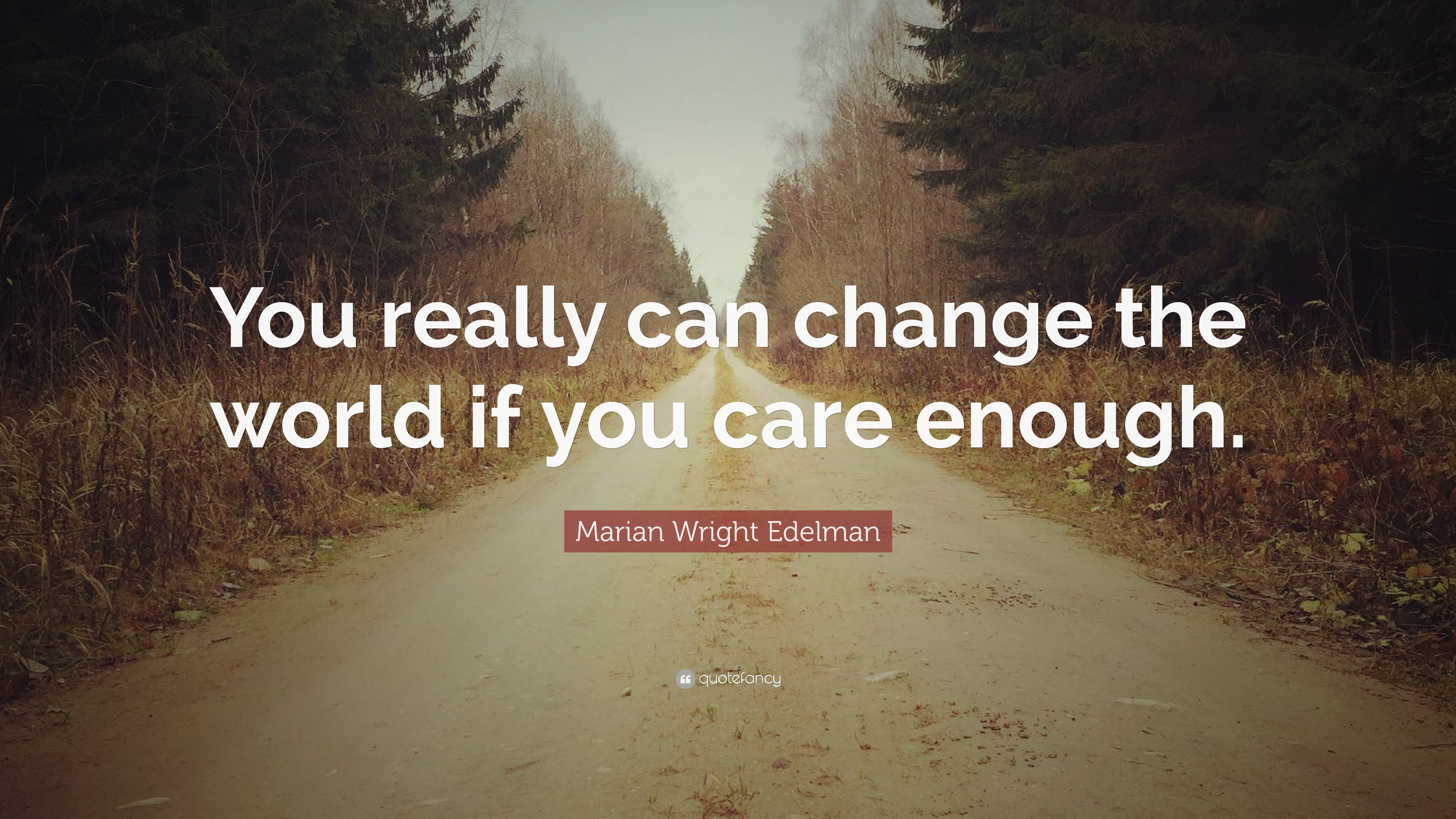 marian-wright-edelman-quote-you-really-can-change-the-world-if-you