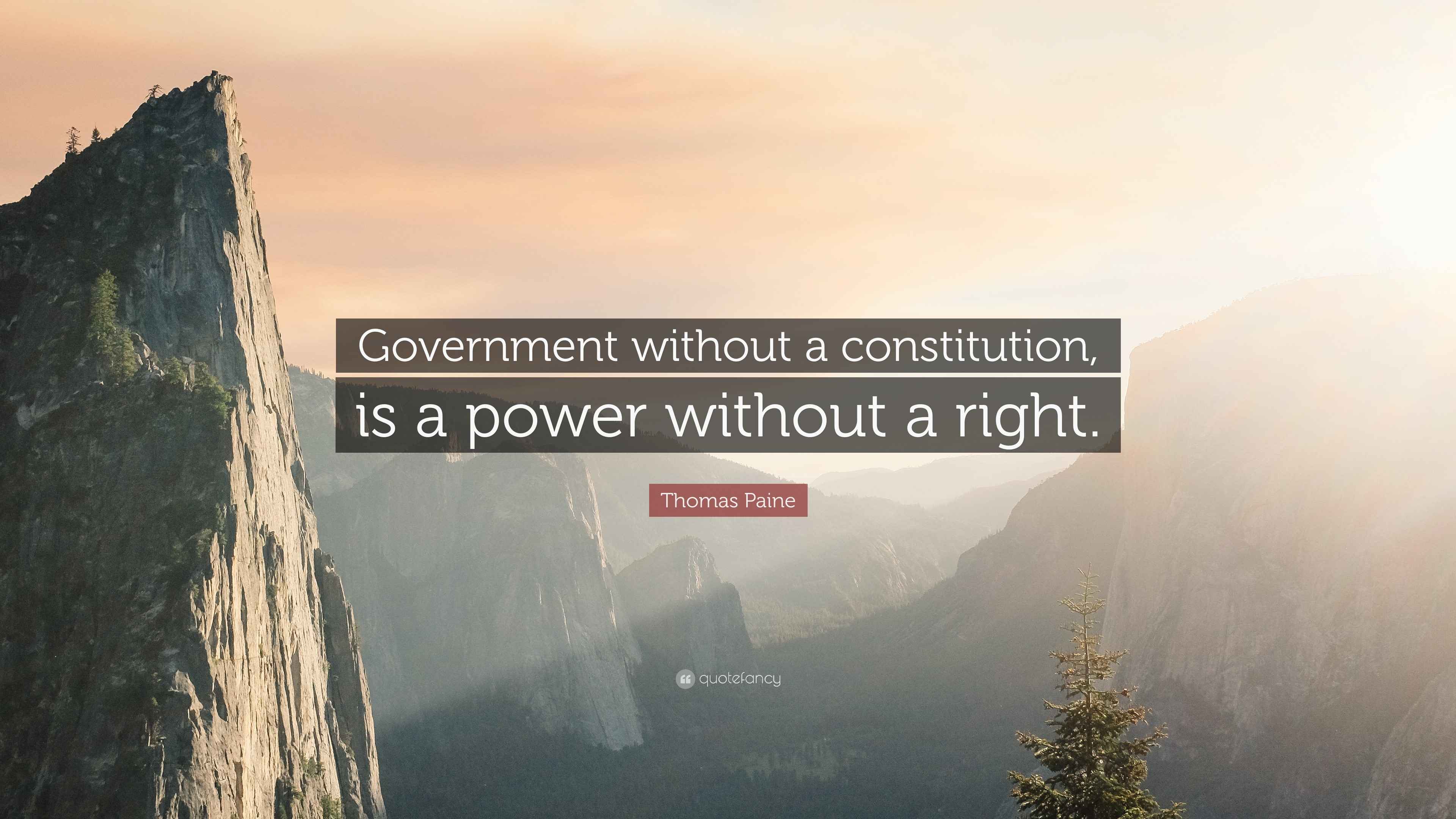 Thomas Paine Quote: “Government without a constitution, is a power ...