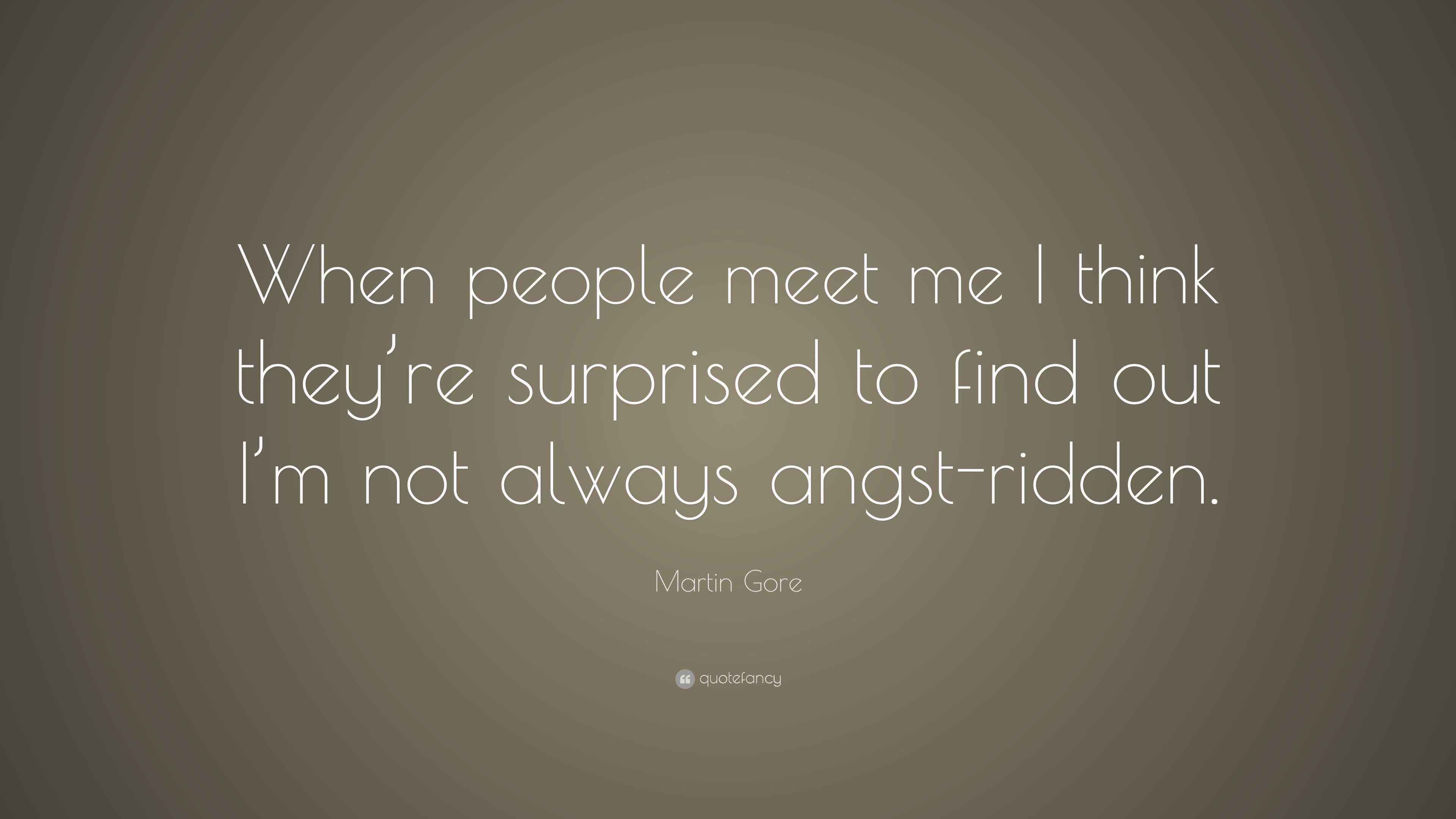 Martin Gore Quote: “When people meet me I think they’re surprised to ...