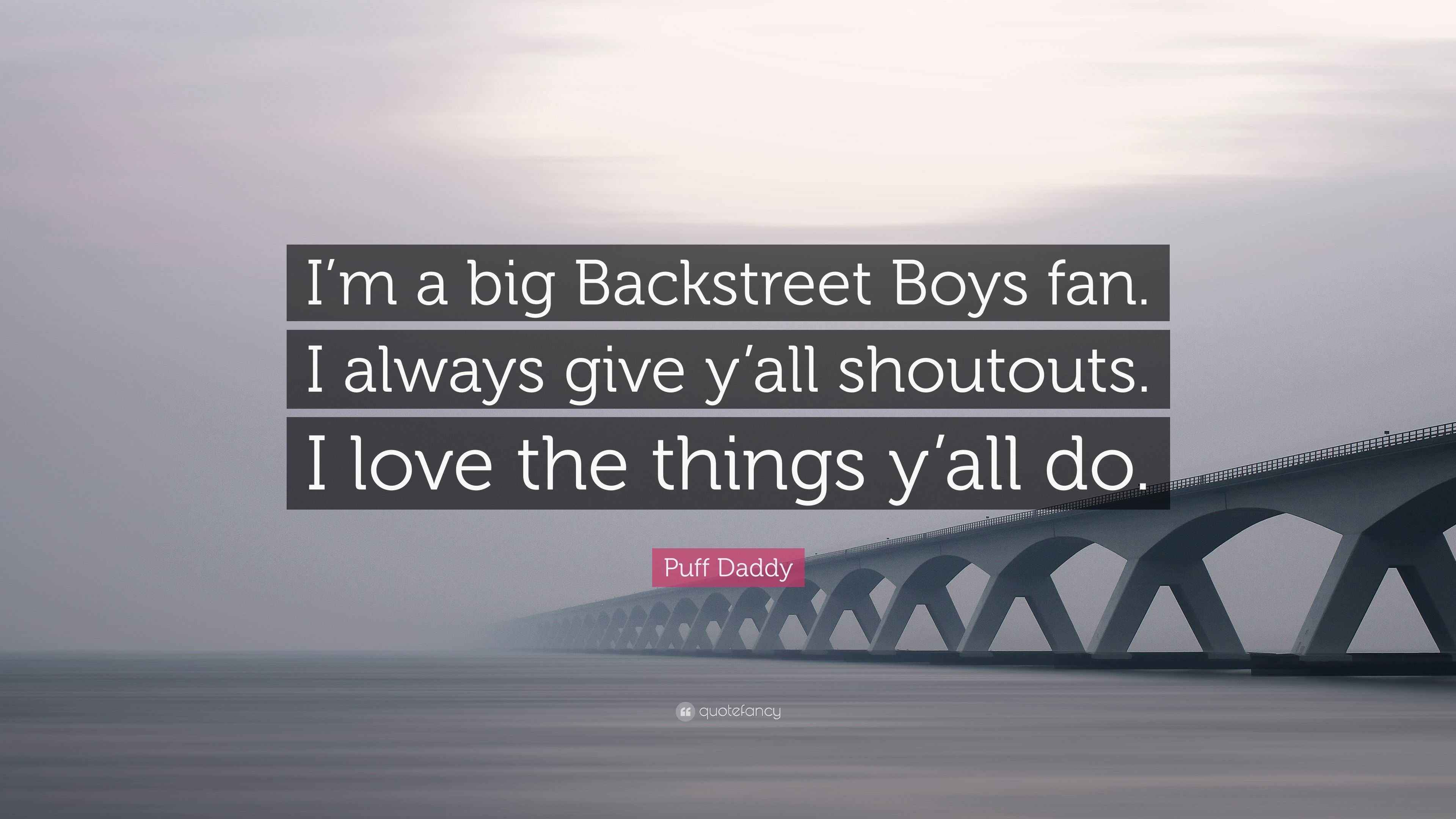 Puff Daddy Quote: “I'm a big Backstreet Boys fan. I always give y'all  shoutouts., image size:3840x2160