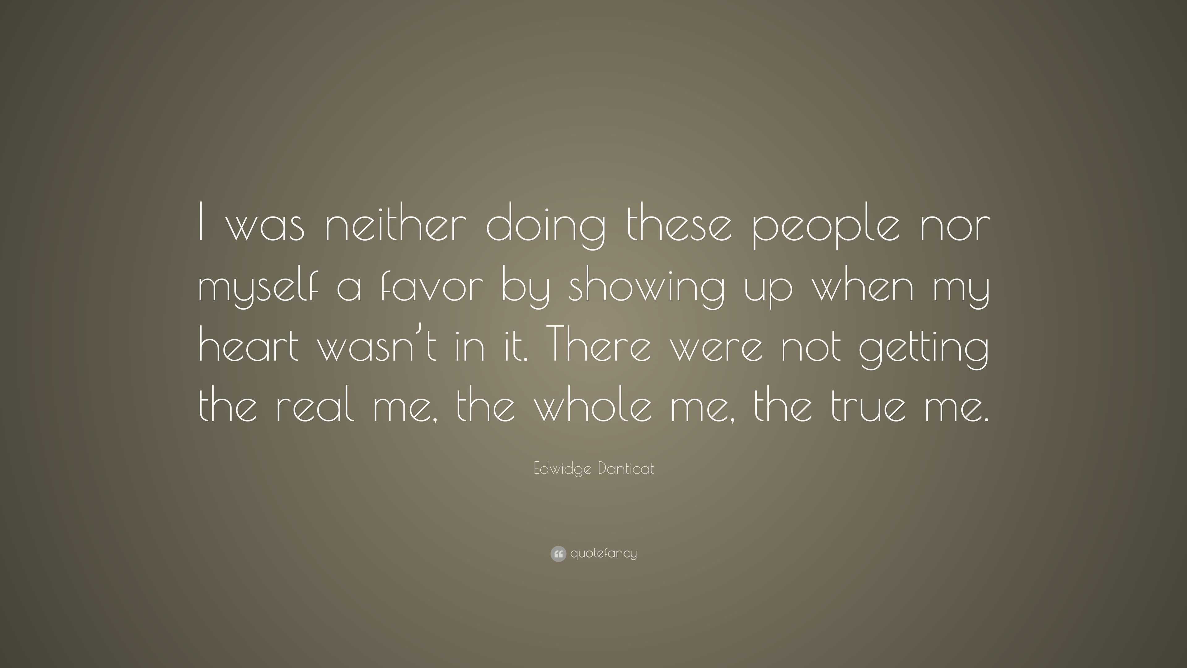 Edwidge Danticat Quote: “I was neither doing these people nor myself a ...