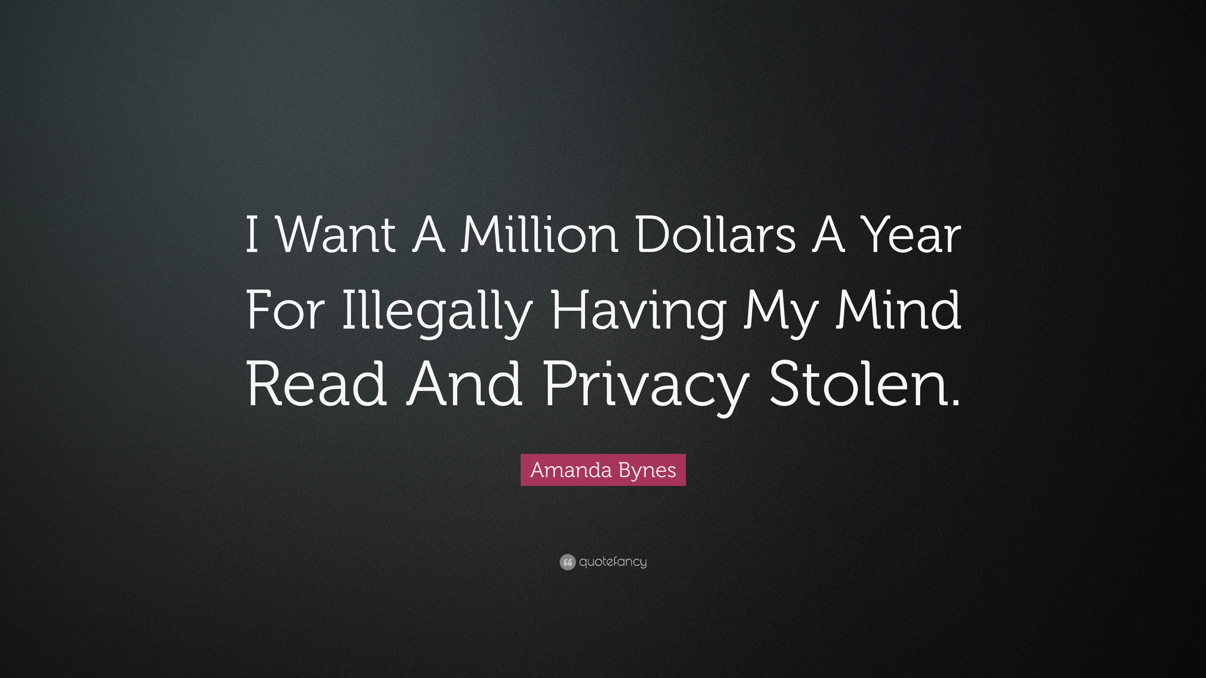 Amanda Bynes Quote: “I Want A Million Dollars A Year For Illegally