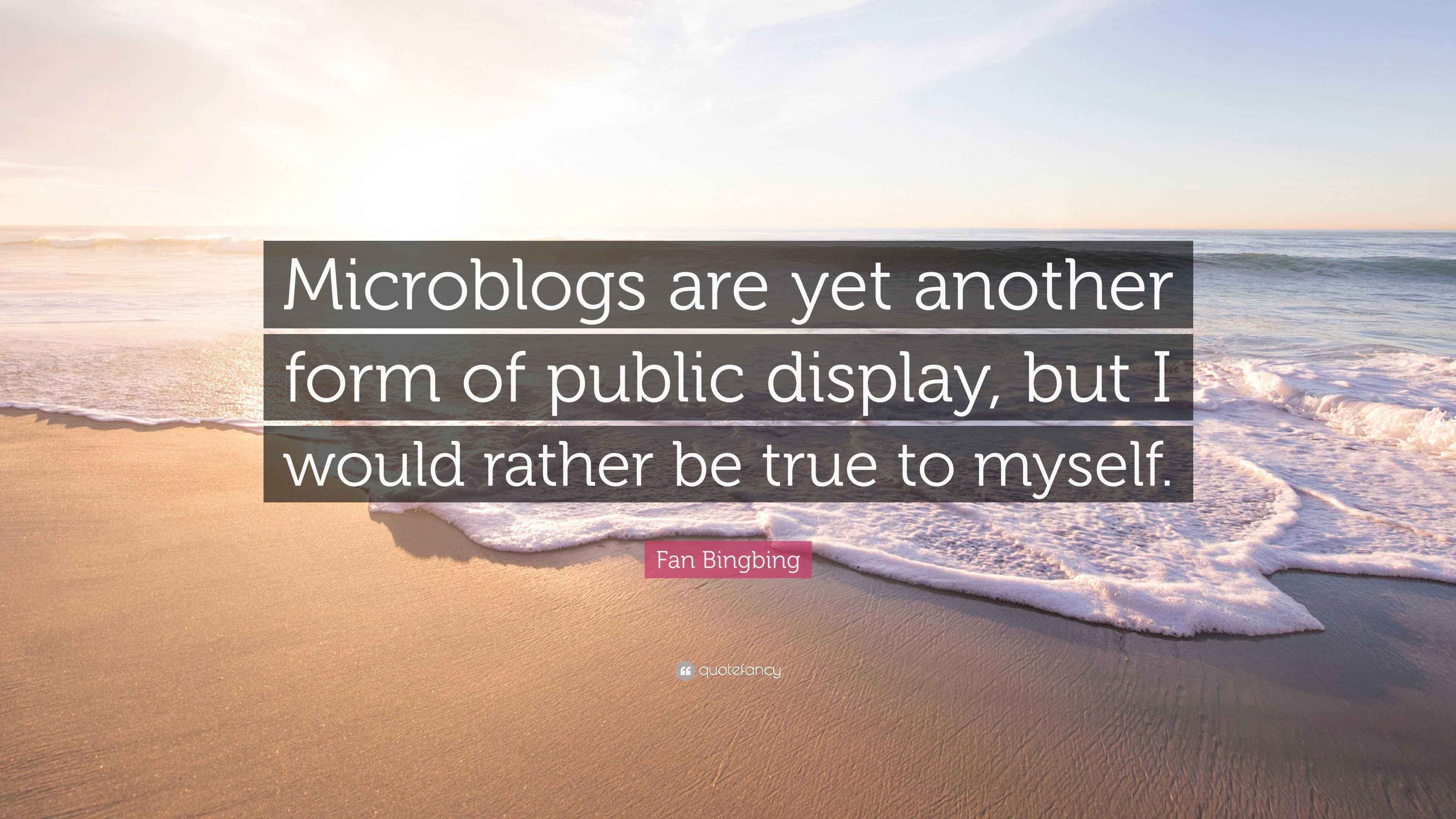 Fan Bingbing Quote “Microblogs are yet another form of public display