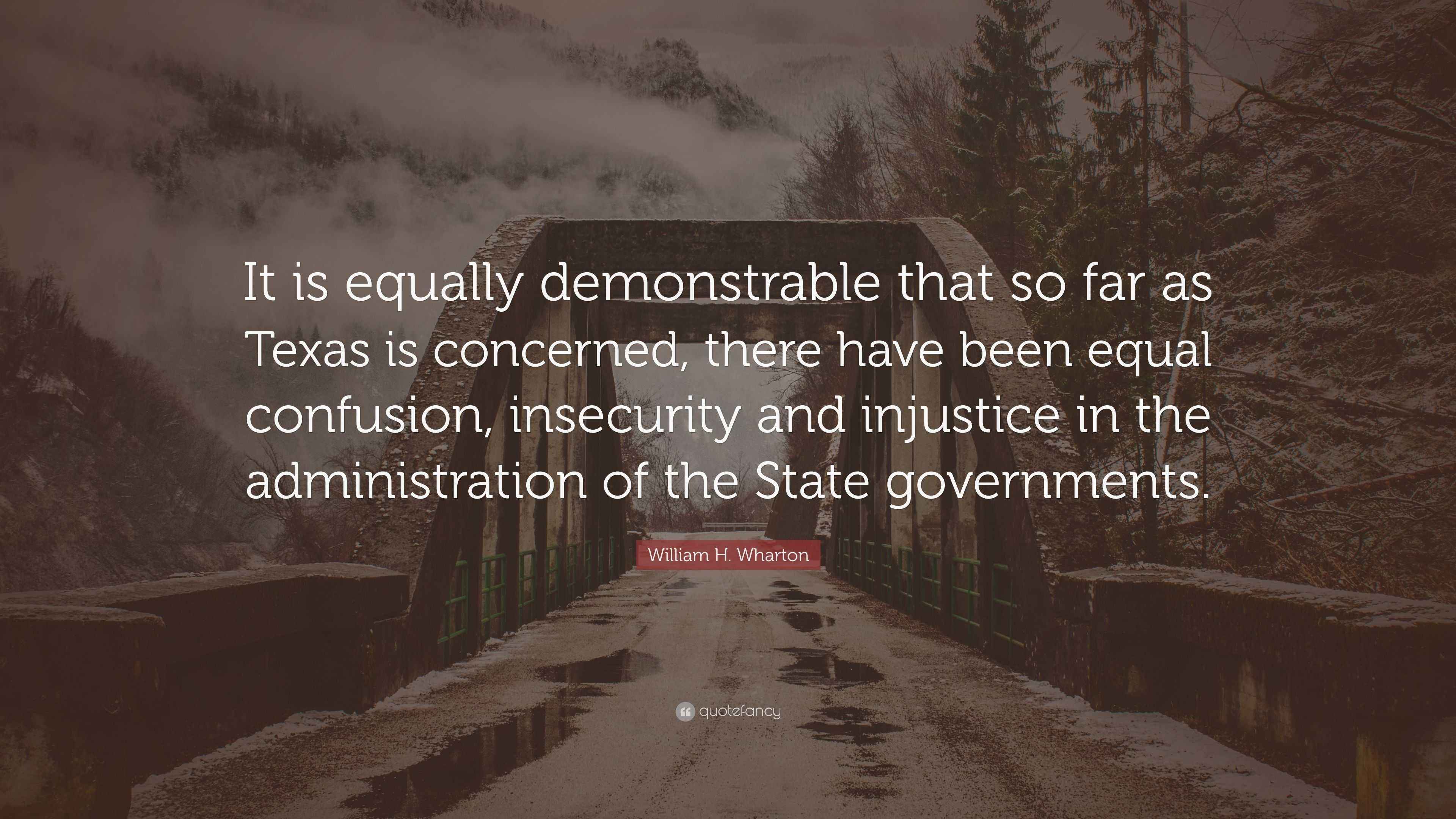William H. Wharton Quote “It is equally demonstrable that so