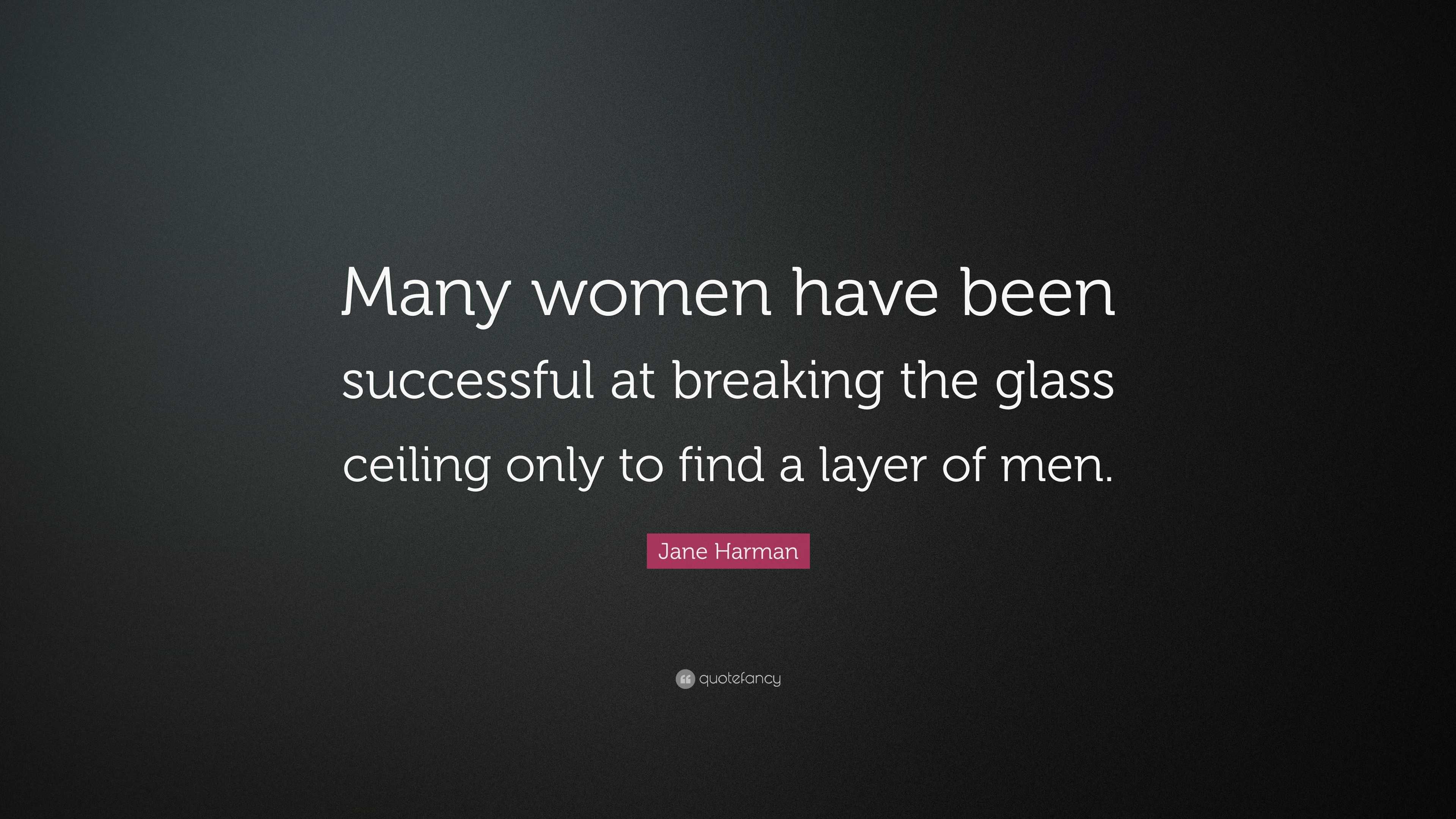 Jane Harman Quote Many Women Have Been Successful At