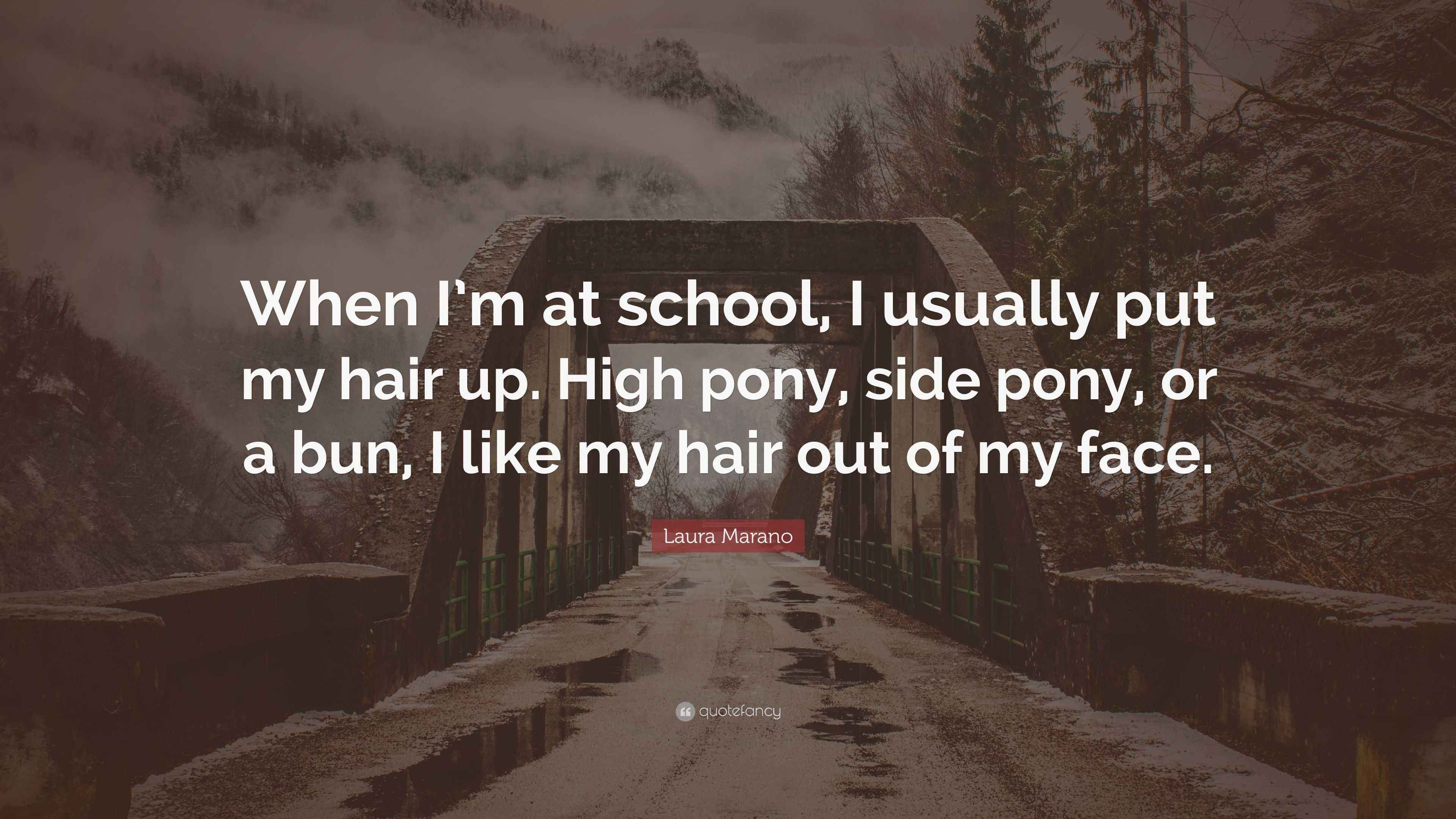 Laura Marano Quote When I M At School I Usually Put My Hair Up