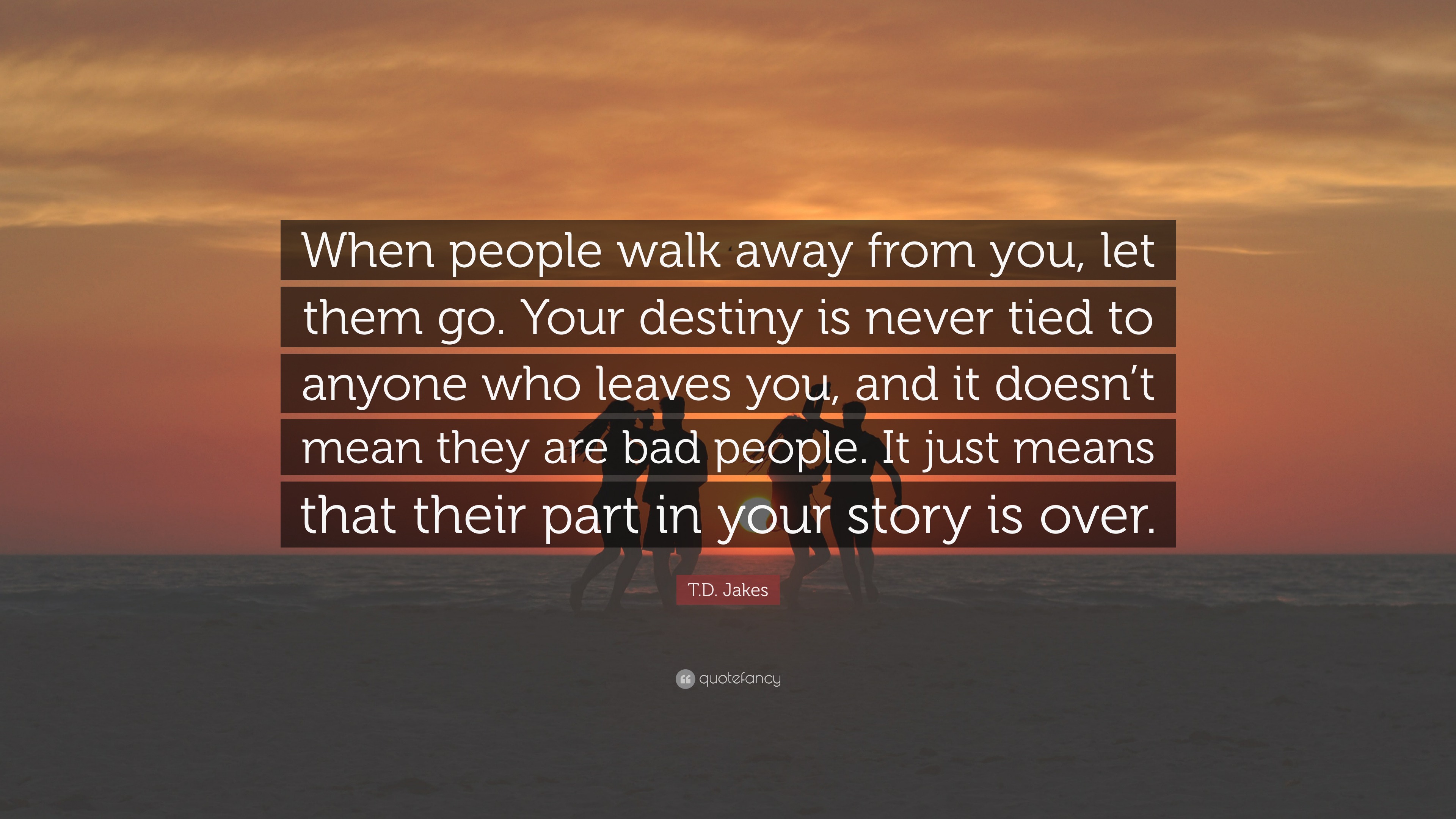 People walk you from when away 55 Best