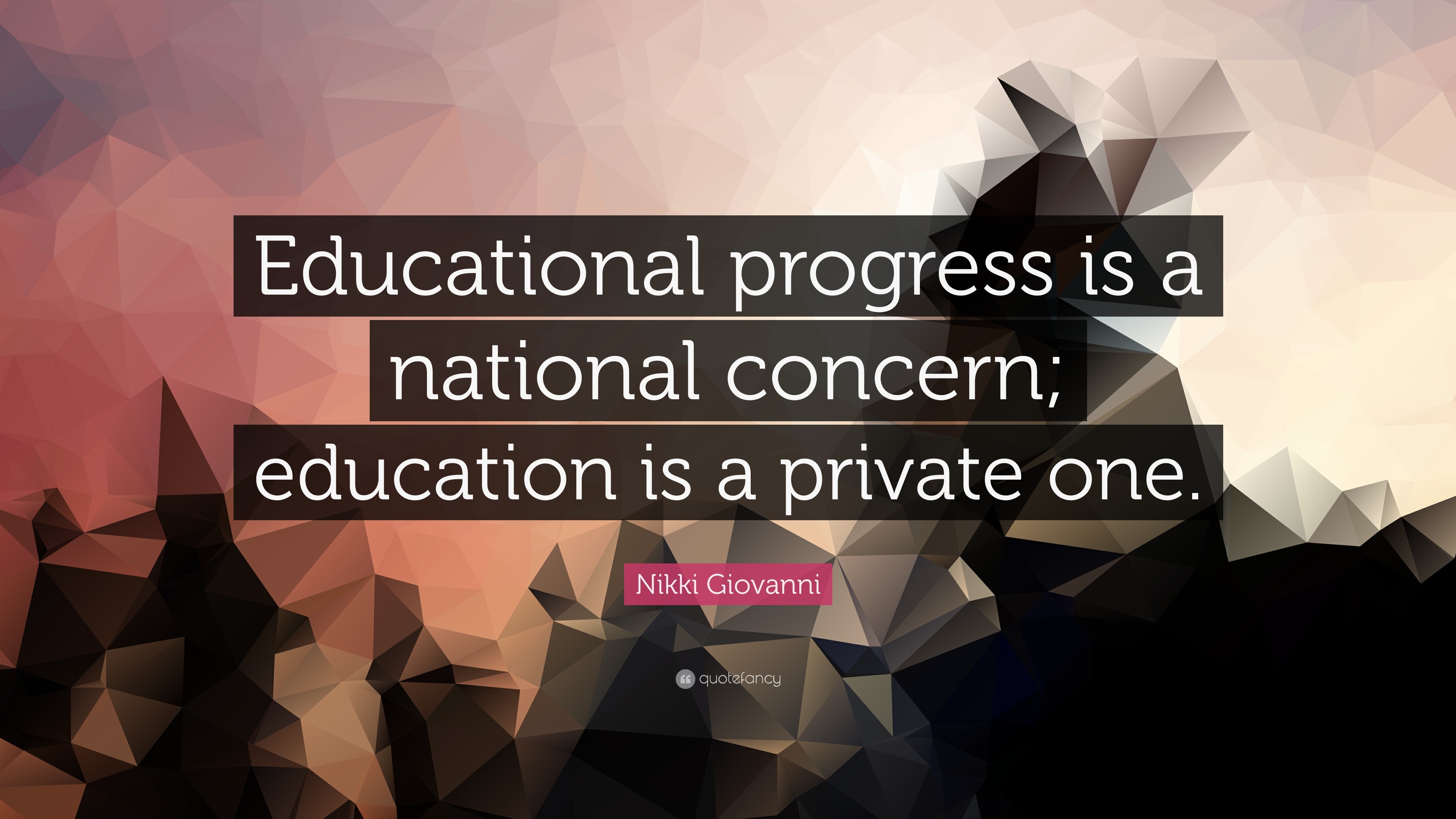 Nikki Giovanni Quote: “Educational progress is a national concern ...