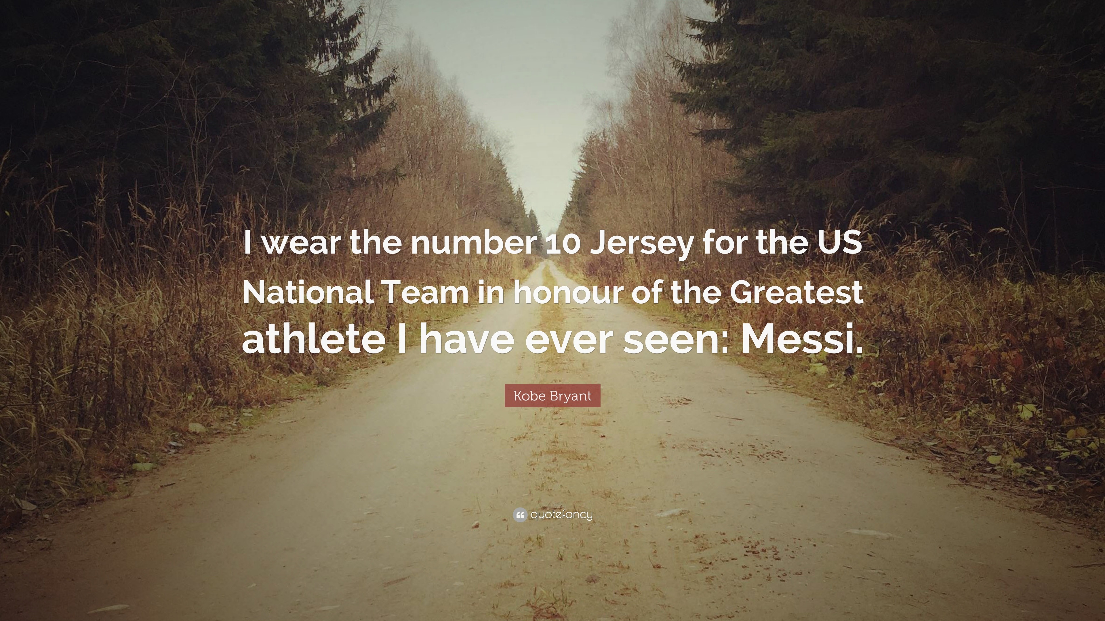 Kobe Bryant Quote: “I wear the number 10 Jersey for the US National Team in  honour