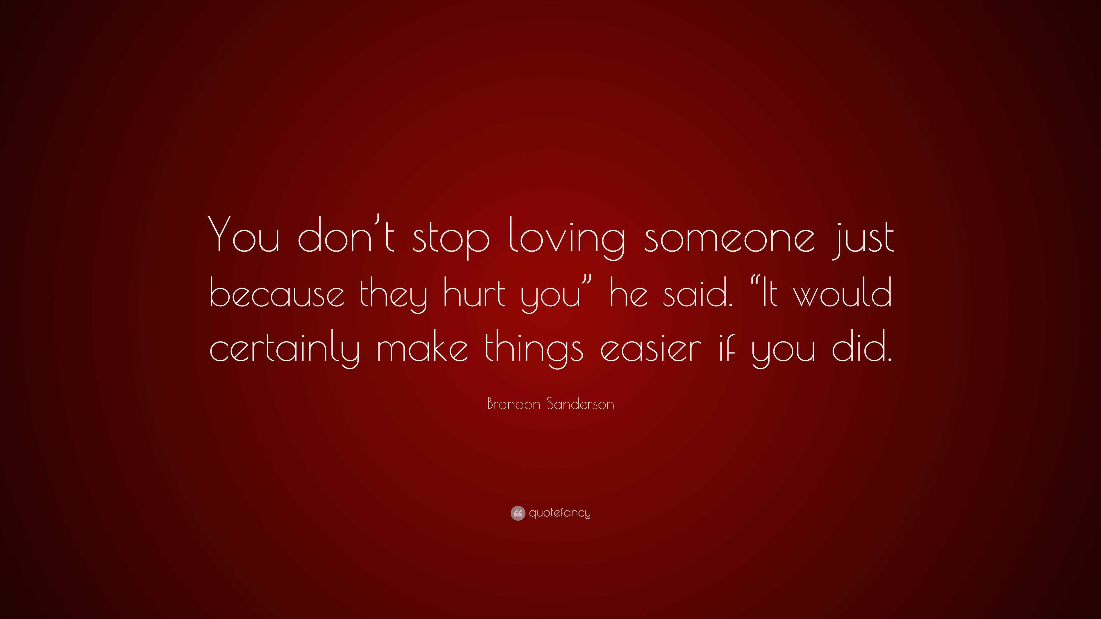 You loving does why stop someone Can you